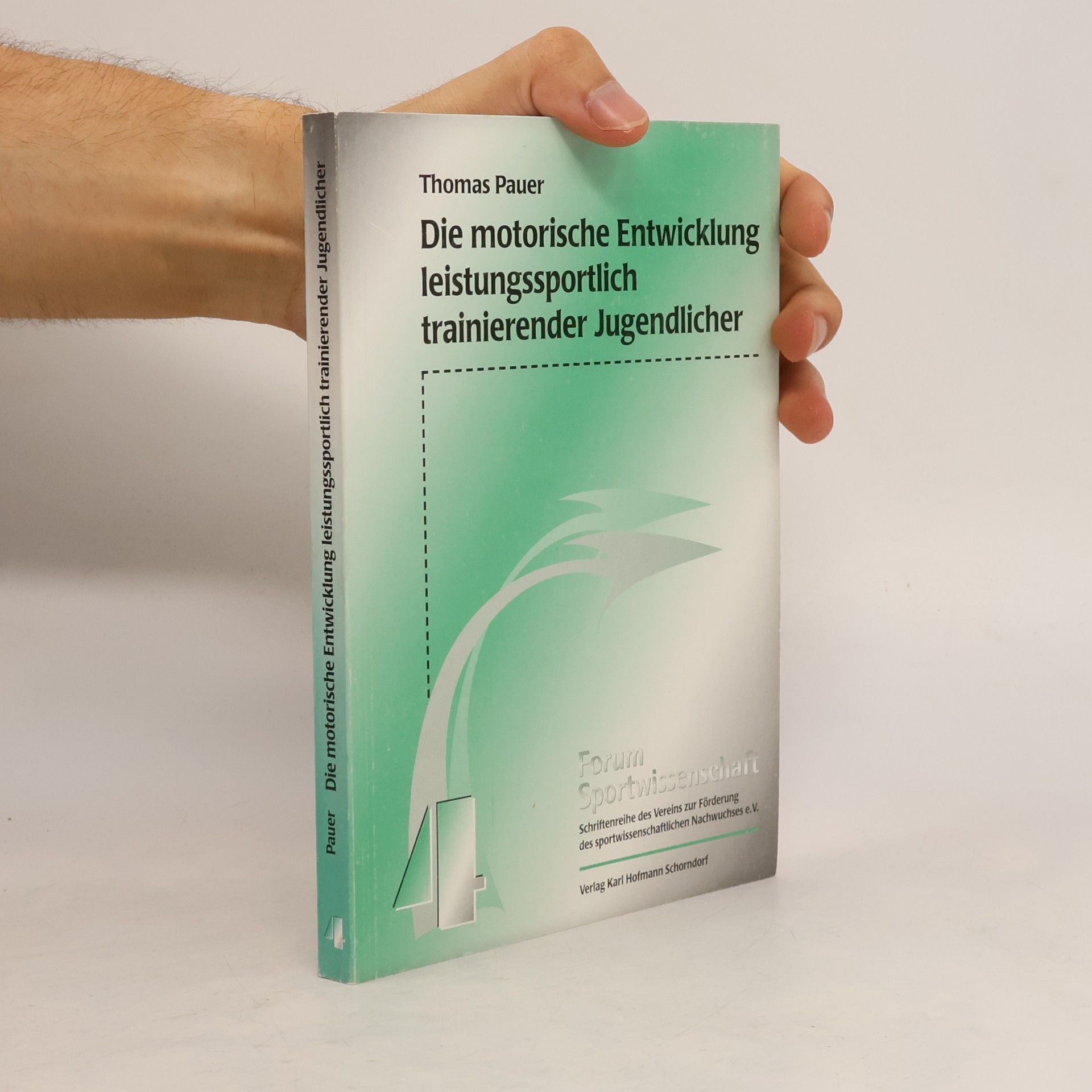 Thomas Pauer Forum Sportwissenschaft - 4: Die motorische Entwicklung leistungssportlich trainierender Jugendlicher