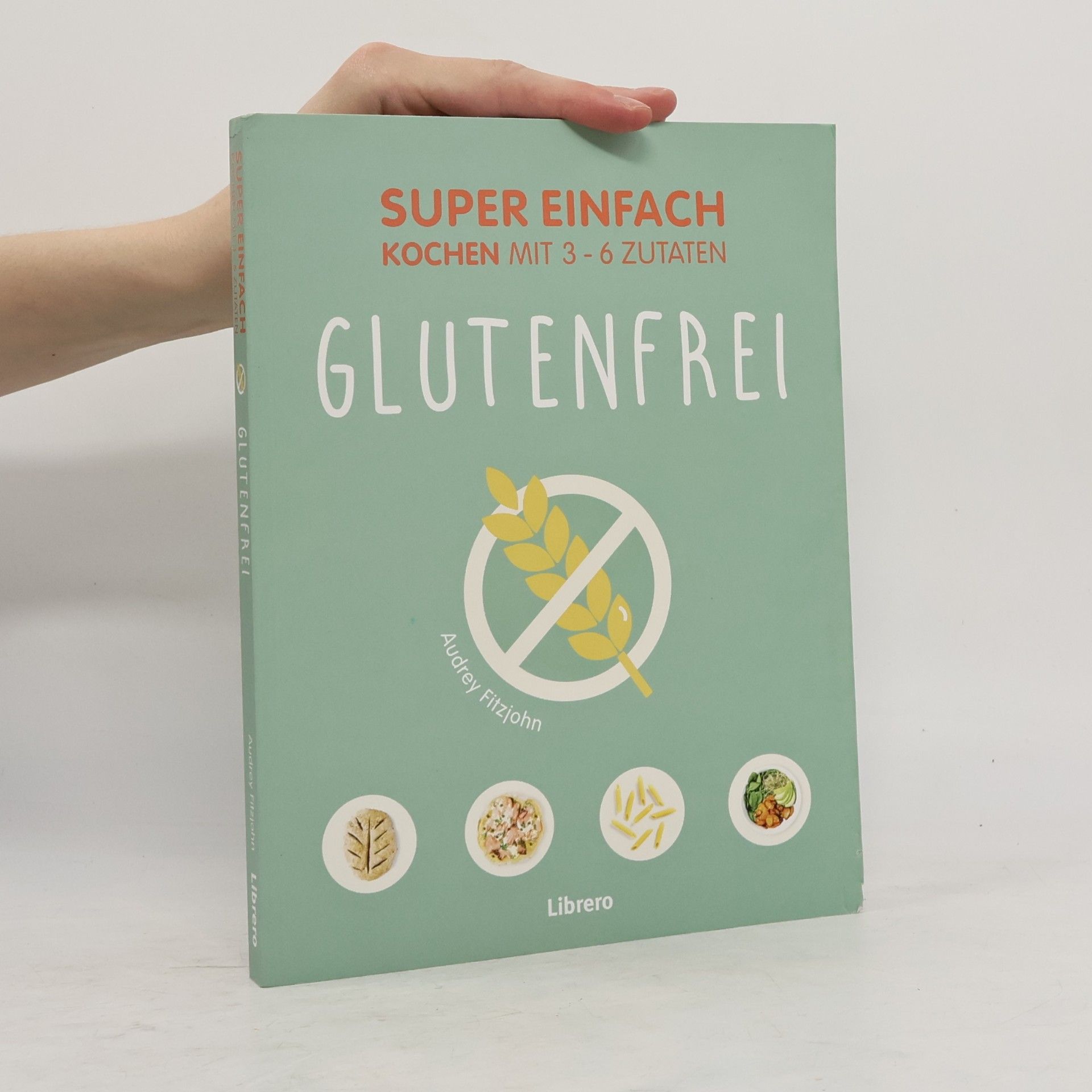 Audrey Fitzjohn Super Einfach Glutenfrei