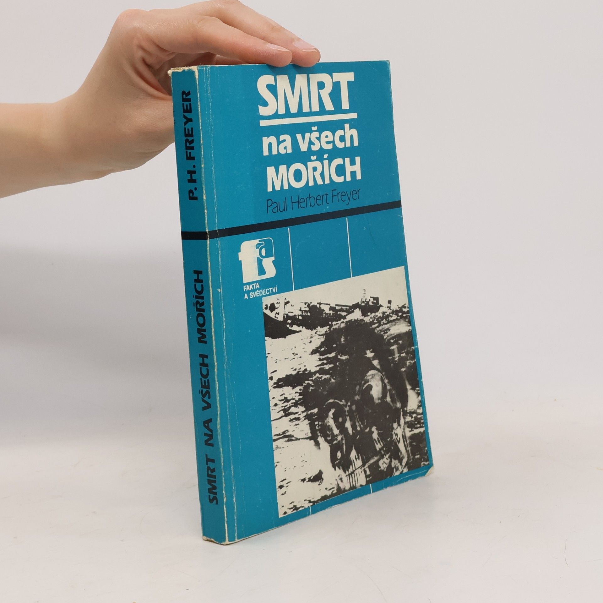Paul Herbert Freyer Smrt na všech mořích