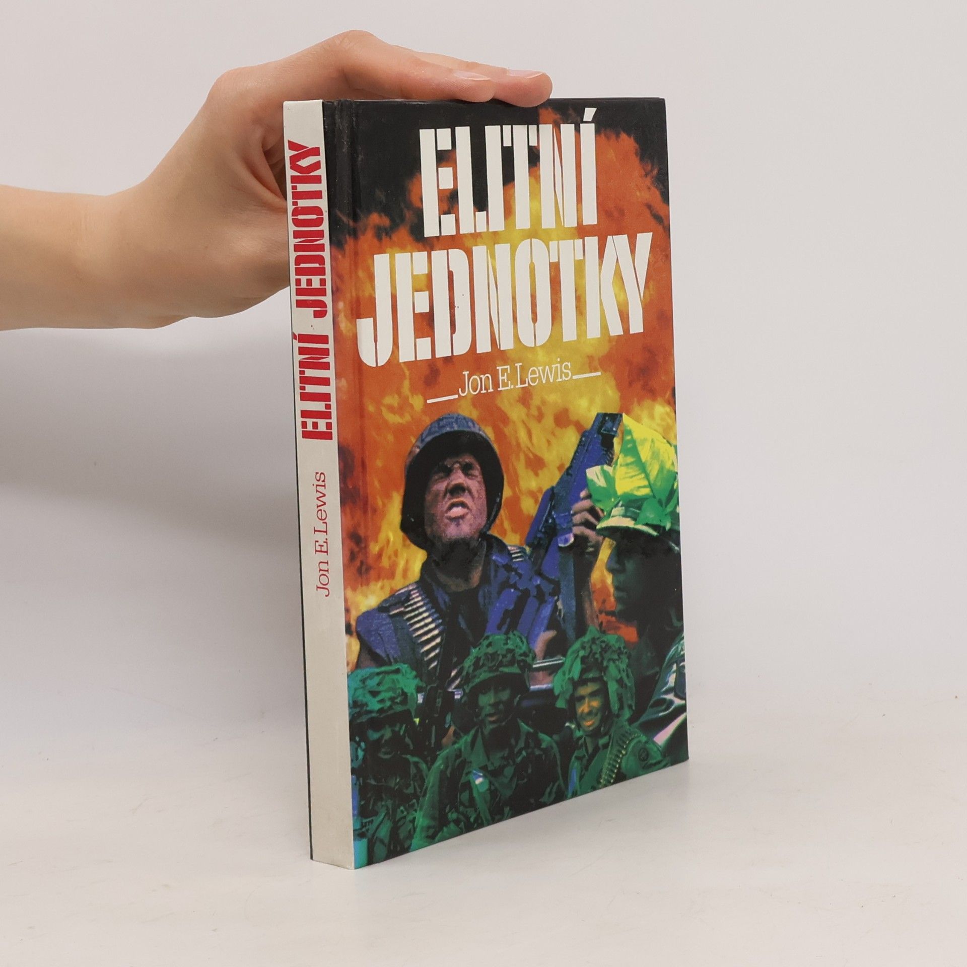 Jon E. Lewis Elitní jednotky : skutečné příběhy světových přepadových jednotek