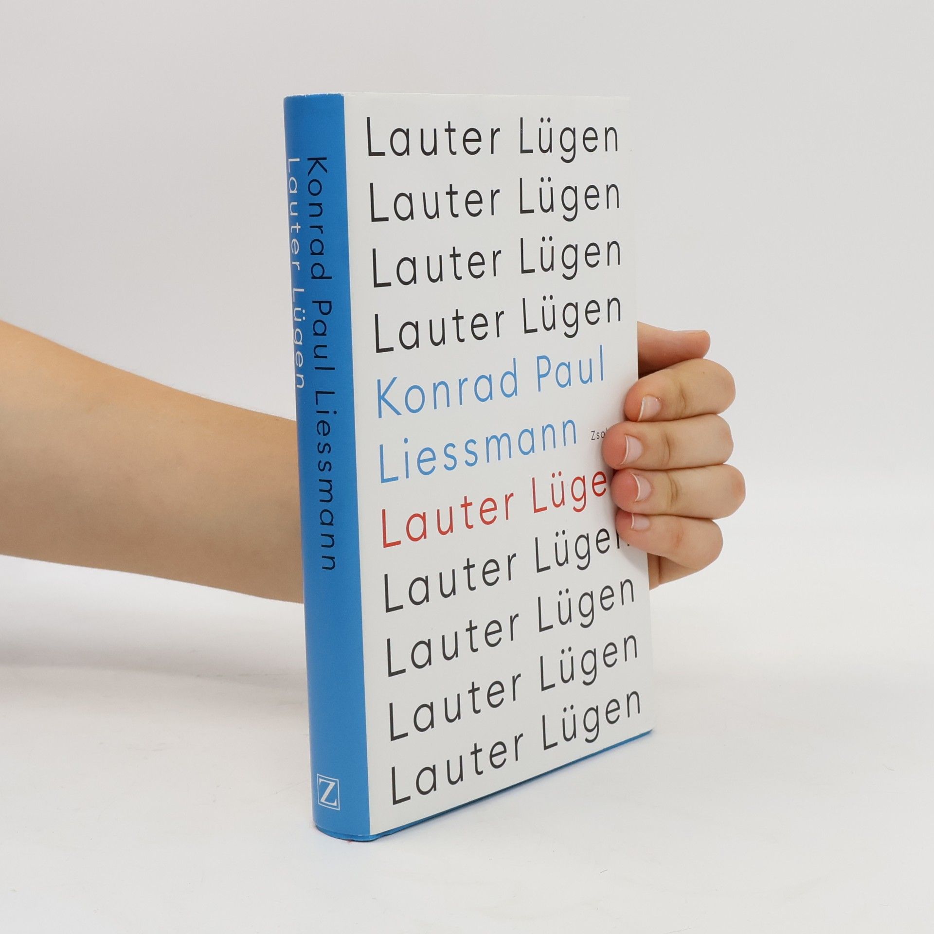 Konrad Paul Liessmann Lauter Lügen