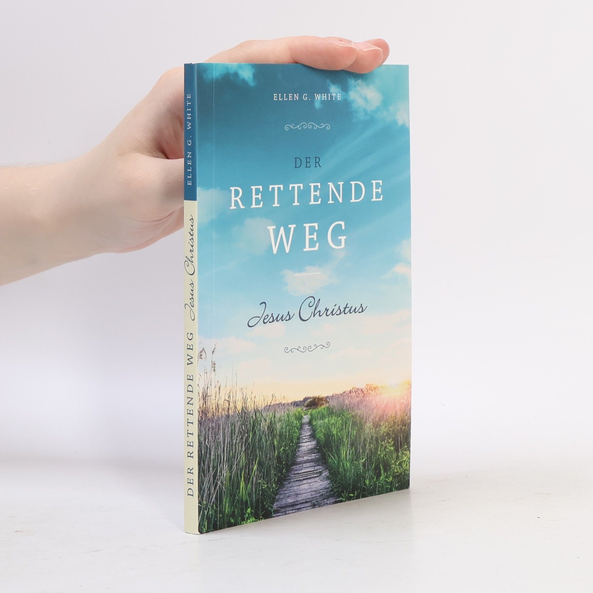 Ellen G. White Der rettende Weg