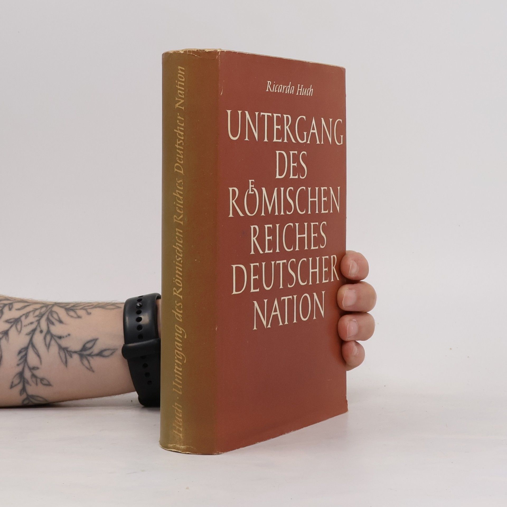 Ricarda Huch Untergang des Römischen Reiches Deustcher Nation