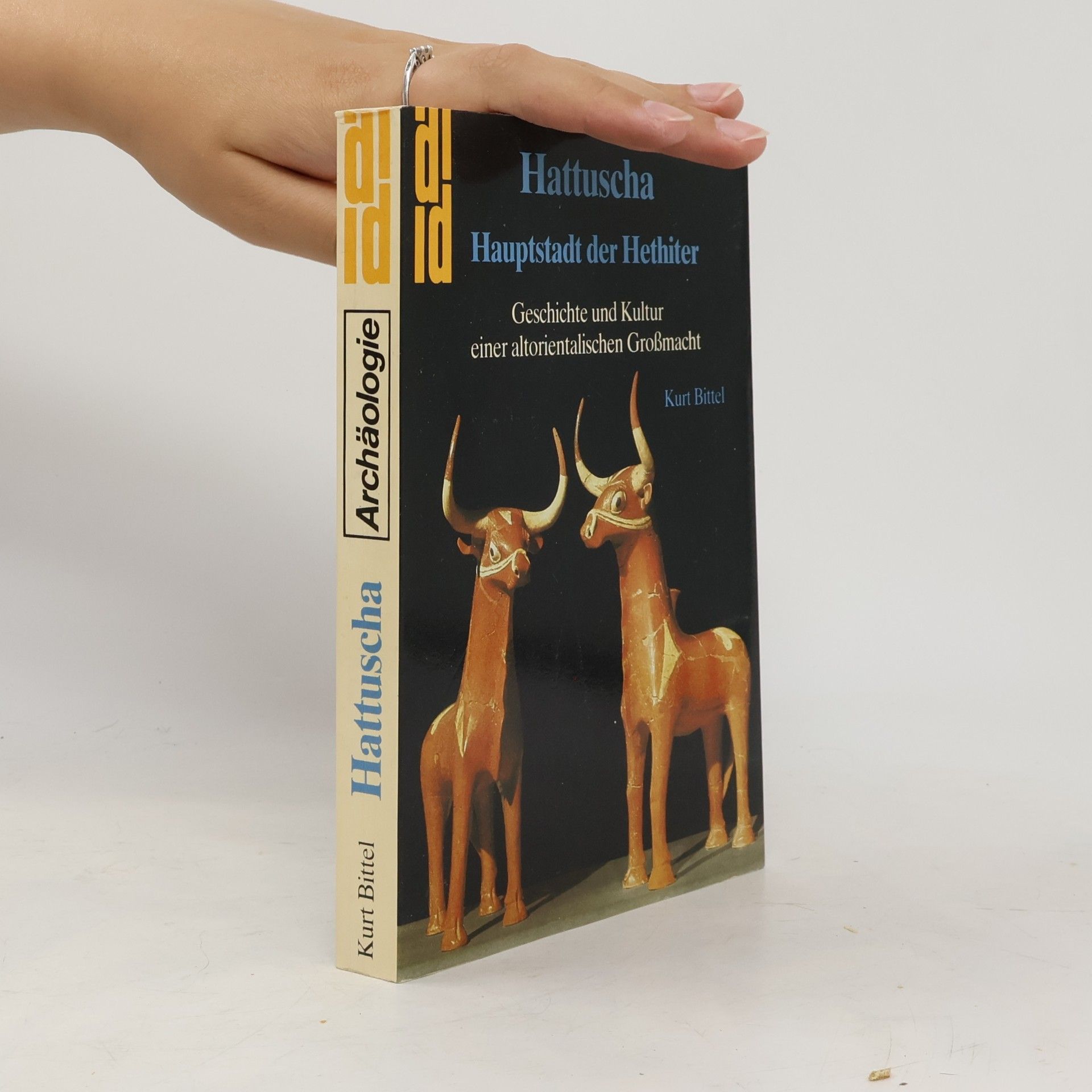 Kurt Bittel Hattuscha - Hauptstadt der Hethiter