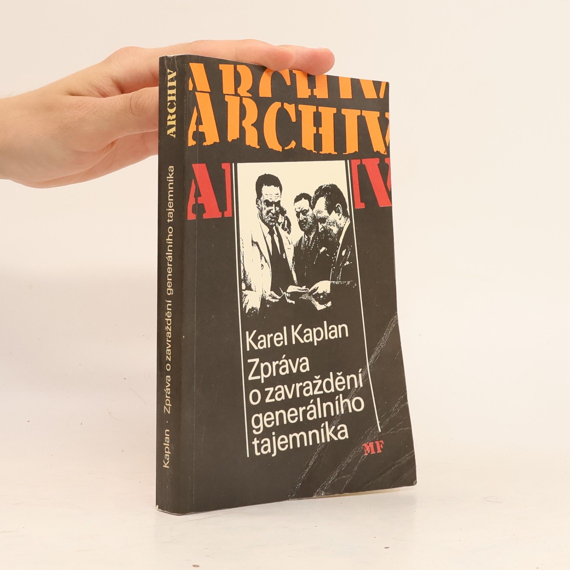 Karel Kaplan Zpráva o zavraždění generálního tajemníka