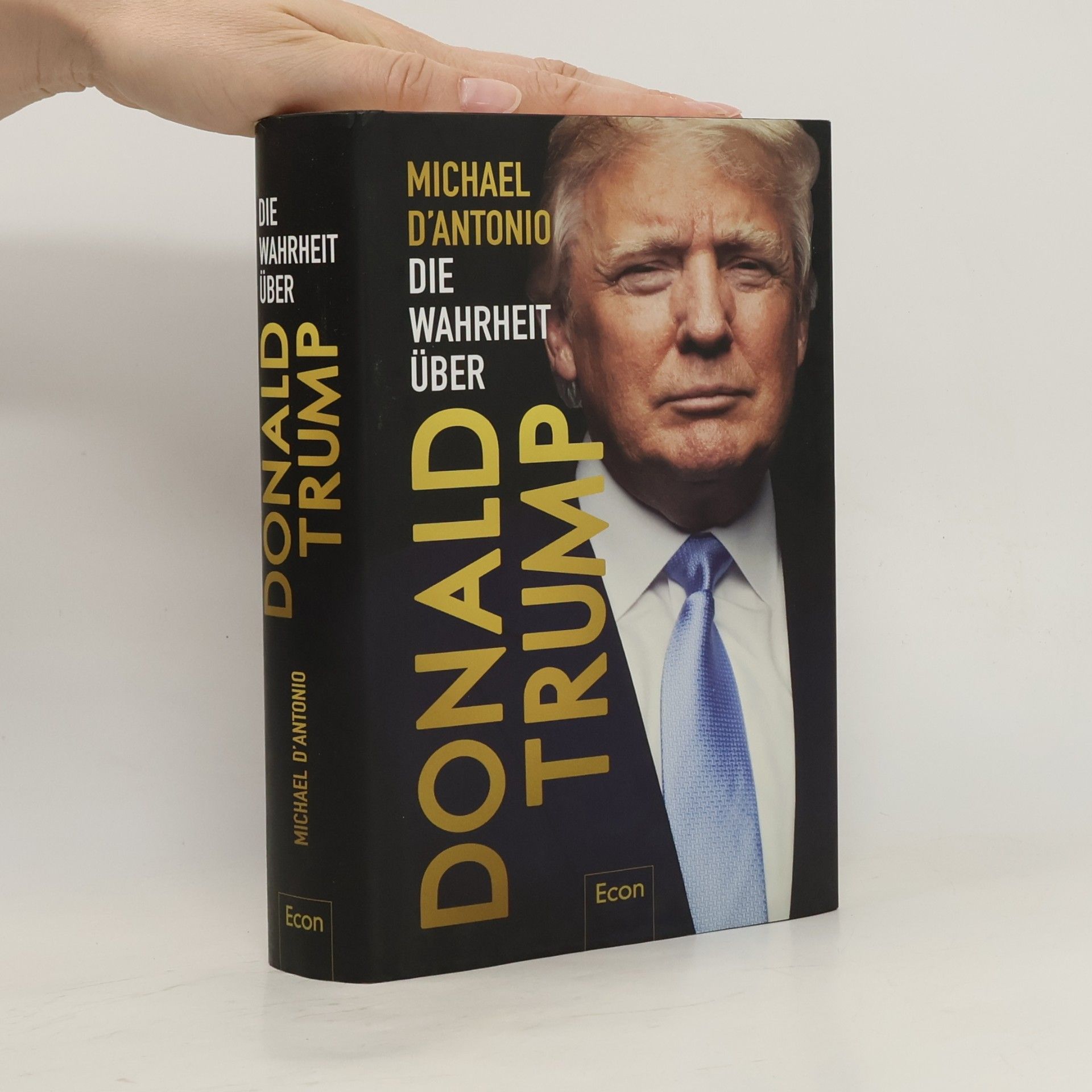 Michael D’Antonio Die Wahrheit über Donald Trump