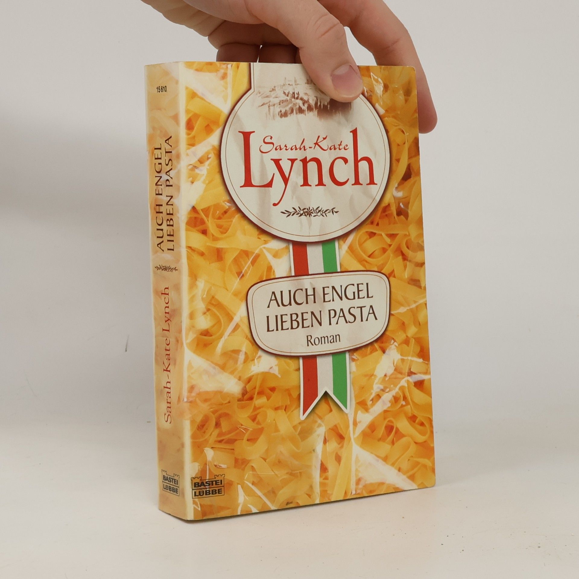 Sarah-Kate Lynch Auch Engel lieben Pasta