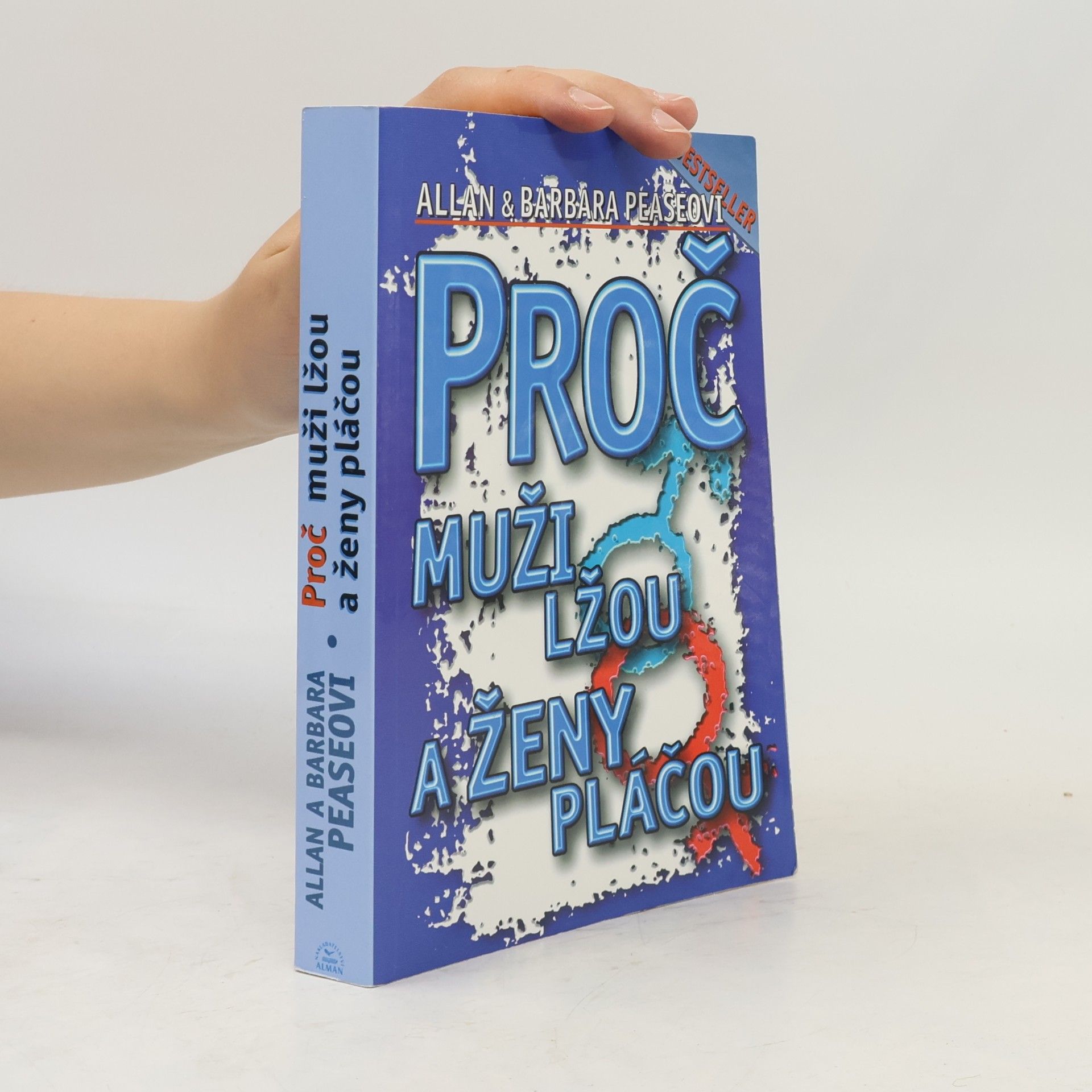 Allan Pease Proč muži lžou a ženy pláčou