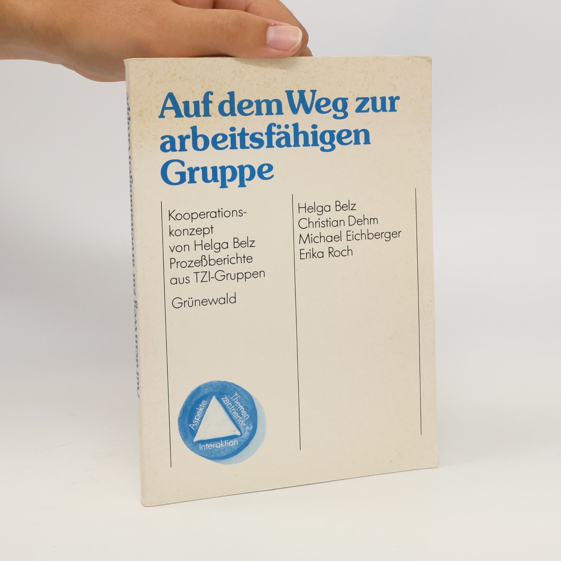 Christian Dehm Auf dem Weg zur arbeitsfähigen Gruppe