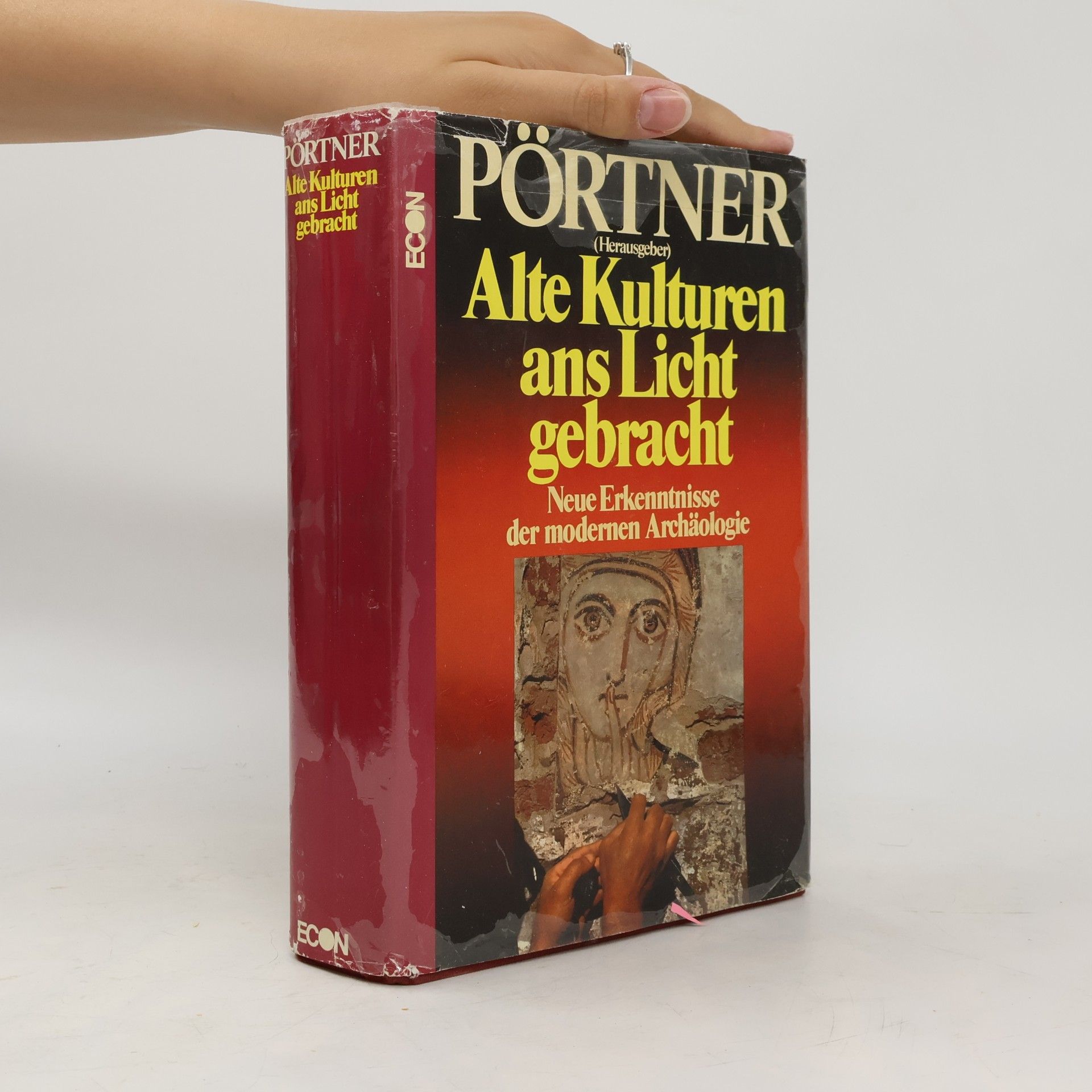 Rudolf Pörtner Alte Kulturen ans Licht gebracht