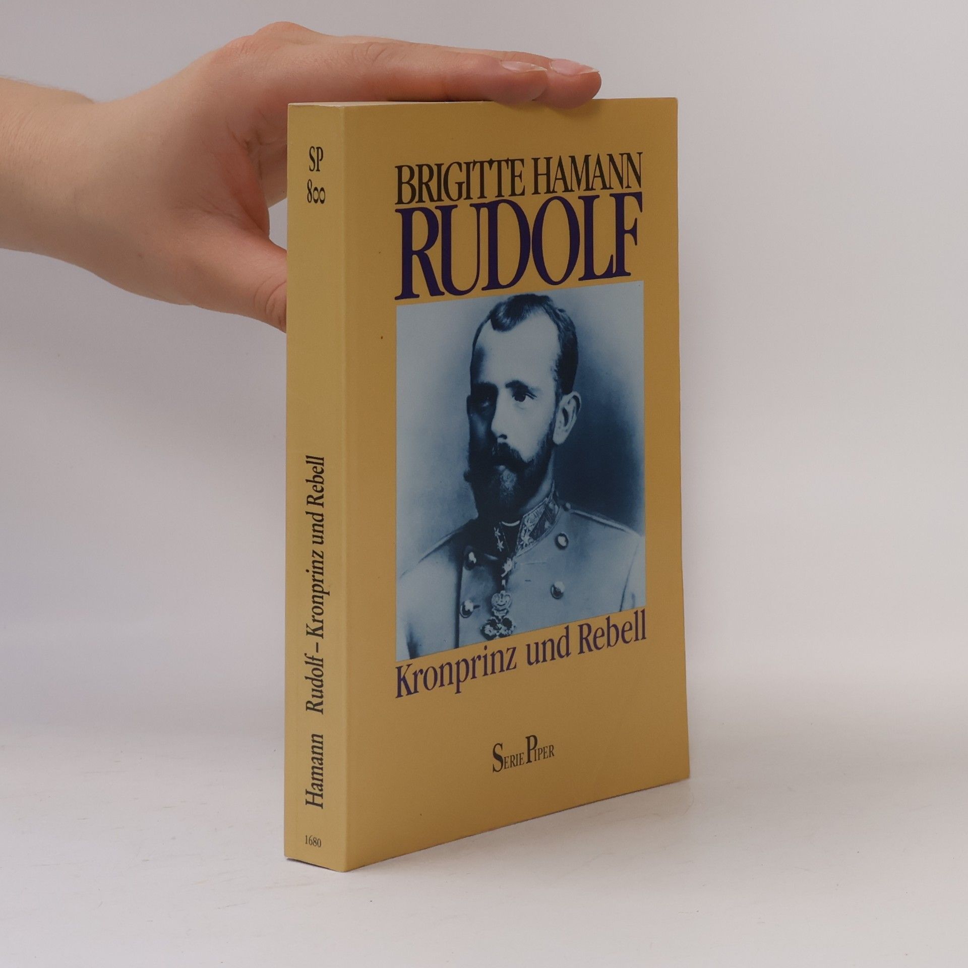 Brigitte Hamann Rudolf : Kronprinz und Rebell
