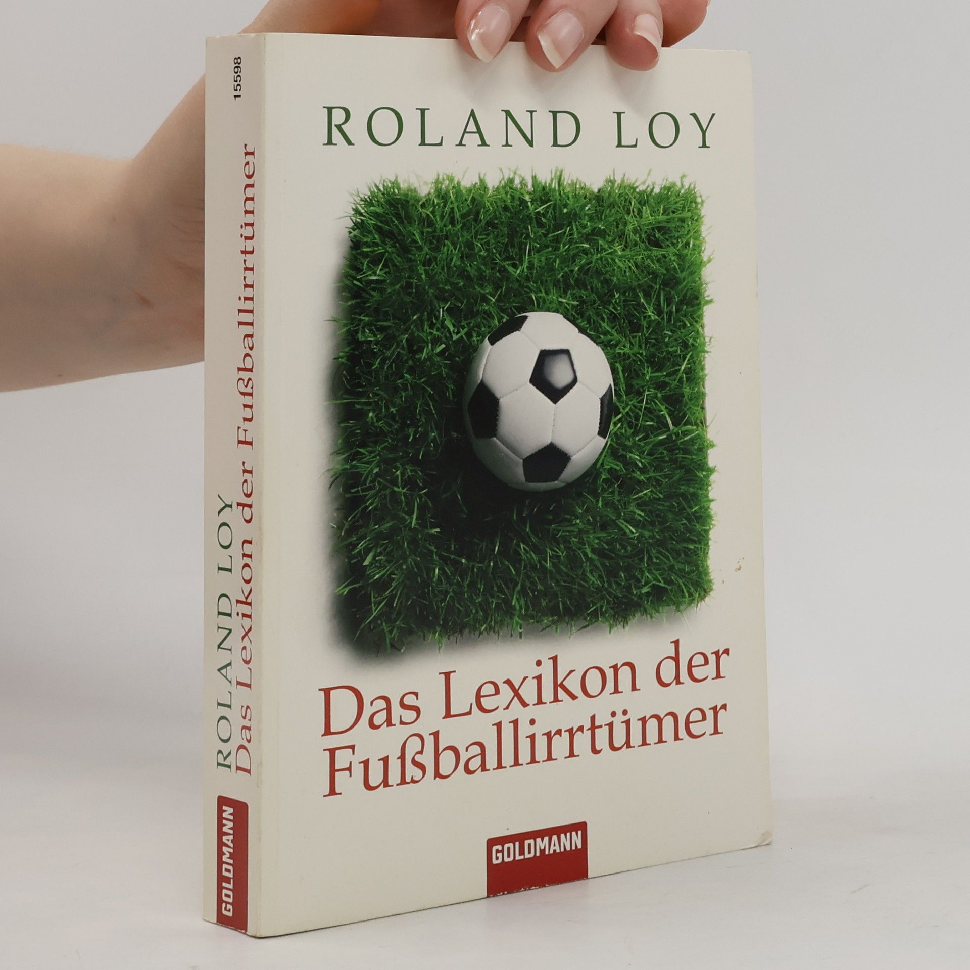 Roland Loy Das Lexikon der Fußballirrtümer