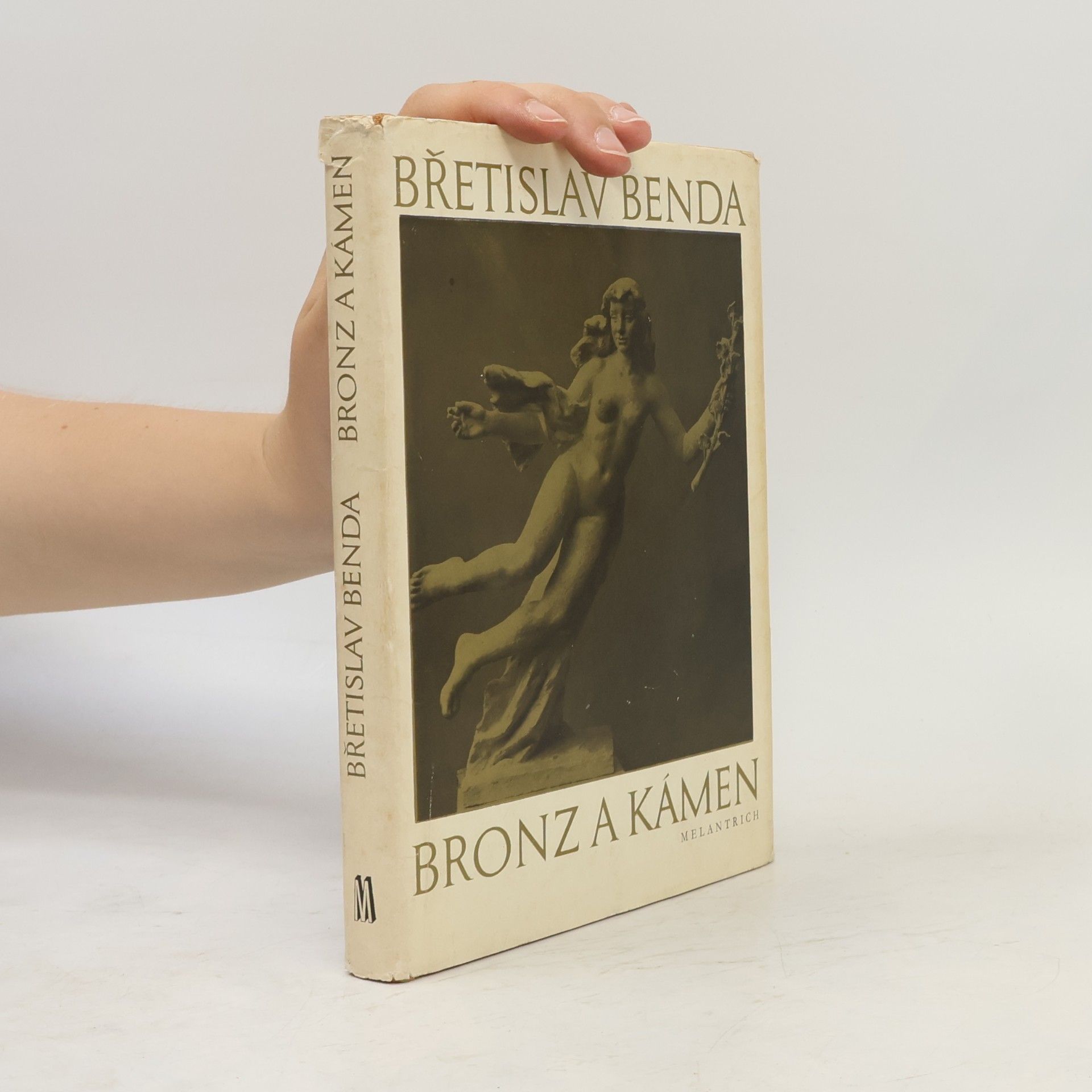 Břetislav Benda Bronz a kámen. Hrst vzpomínek