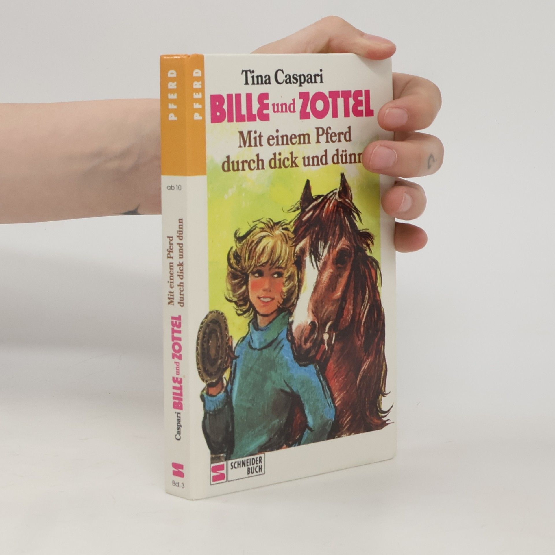 Tina Caspari Bille und Zottel. Mit einem Pferd durch dick und dünn