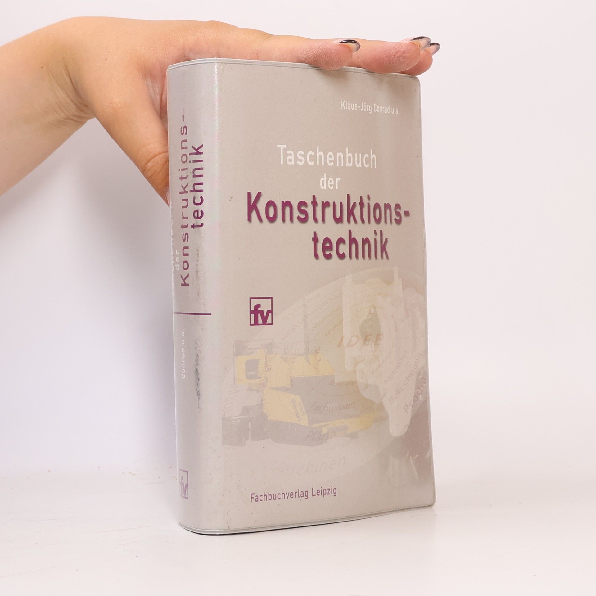 Klaus-Jörg Conrad Taschenbuch der Konstruktionstechnik