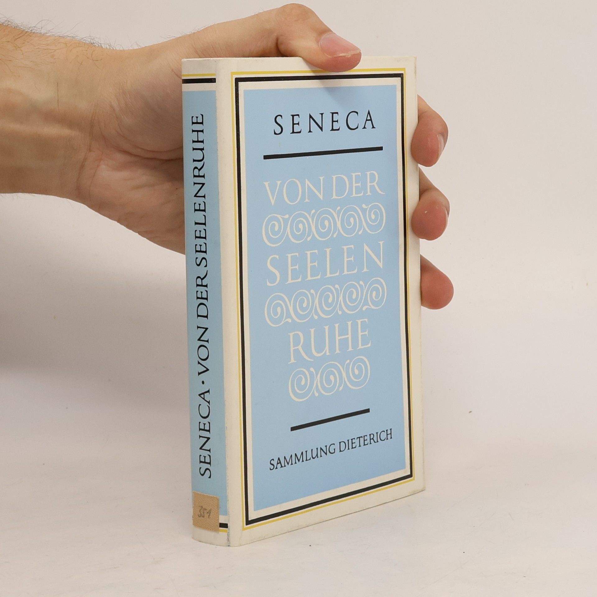 Lucius Annaeus Seneca Seneca. Von der Seelenruhe
