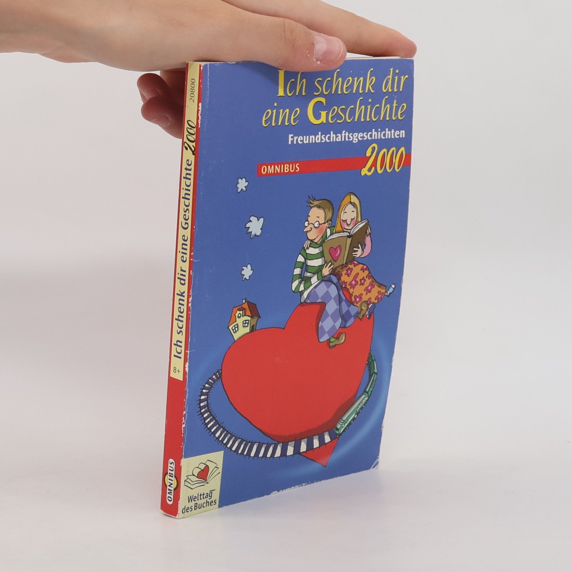 Stiftung Lesen Ich schenk dir eine Geschichte 2000. Freundschaftsgeschichten
