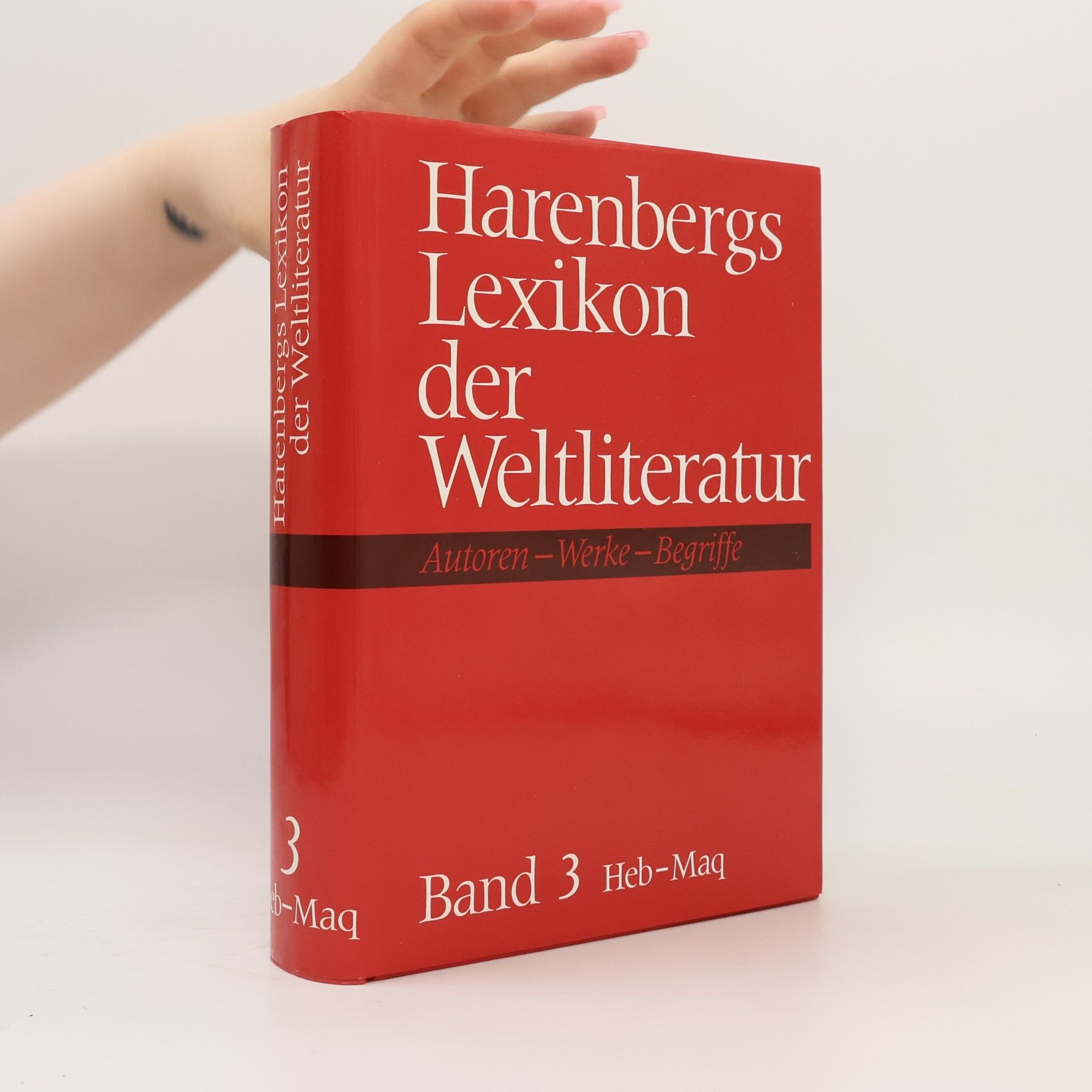 Various authors Harenbergs Lexikon der Weltliteratur. Autoren-Werke-Begriffe Band 3
