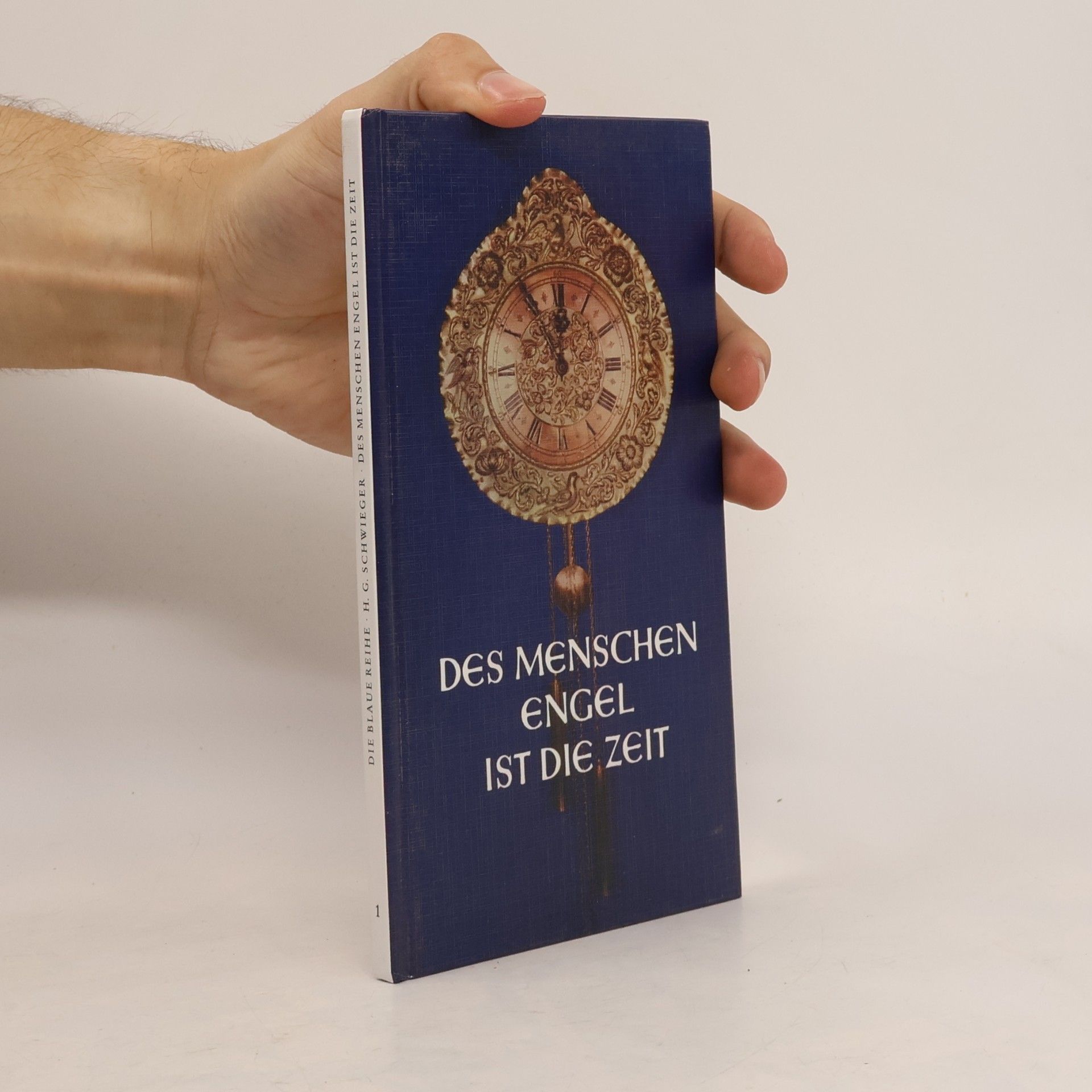 Heinz G. Schwieger Des Menschen Engel ist die Zeit