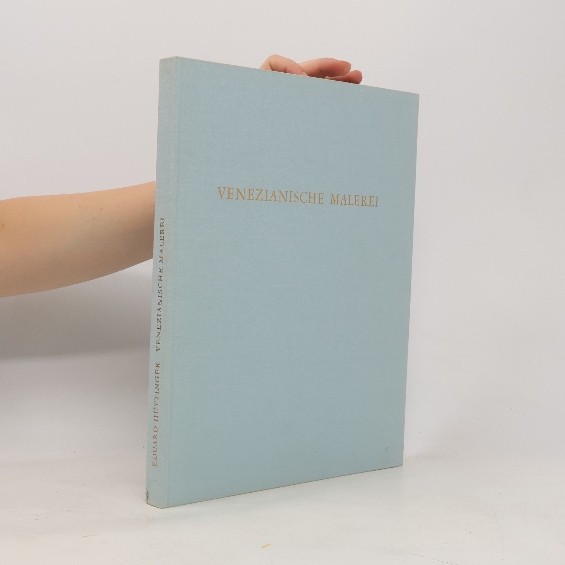 Eduard Hüttinger Venezianische Malerei