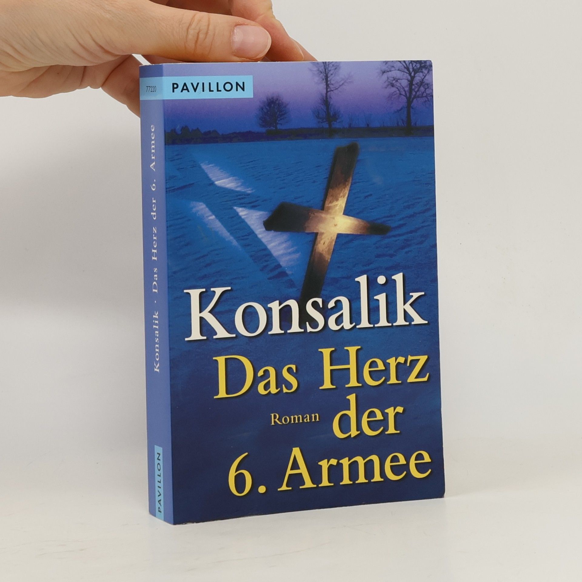 Heinz G. Konsalik Das Herz der 6. Armee