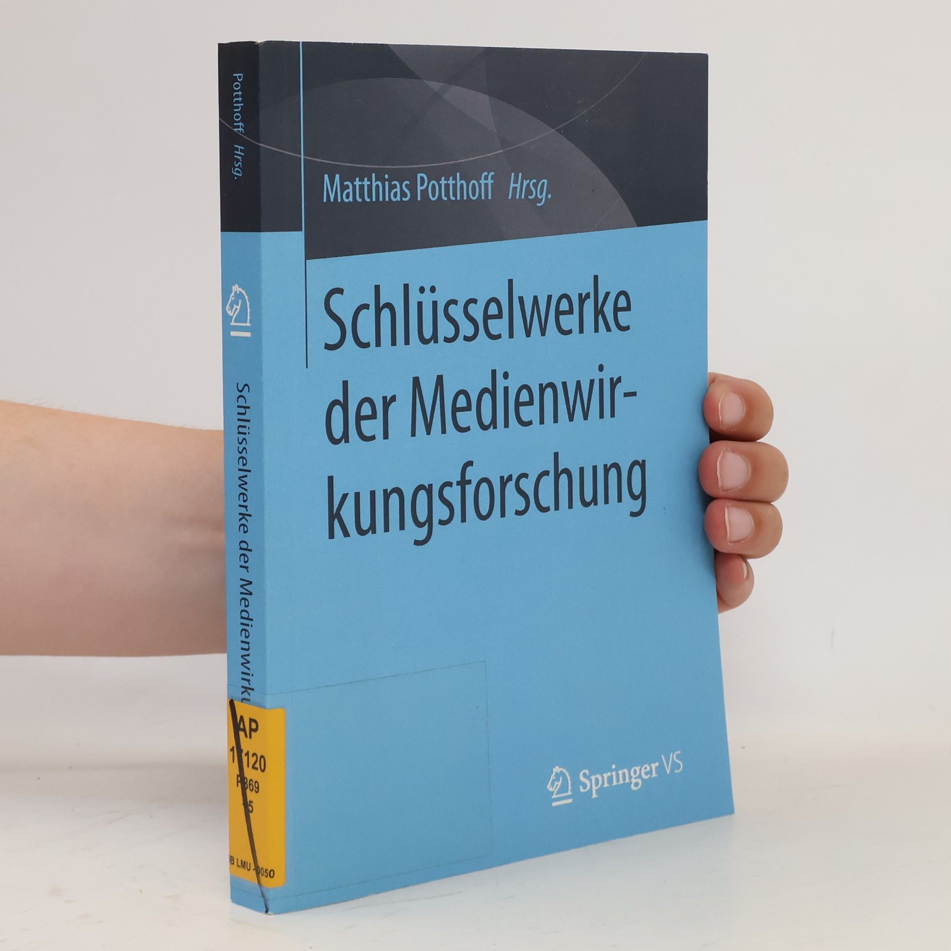 Matthias Potthoff Schlüsselwerke der Medienwirkungsforschung