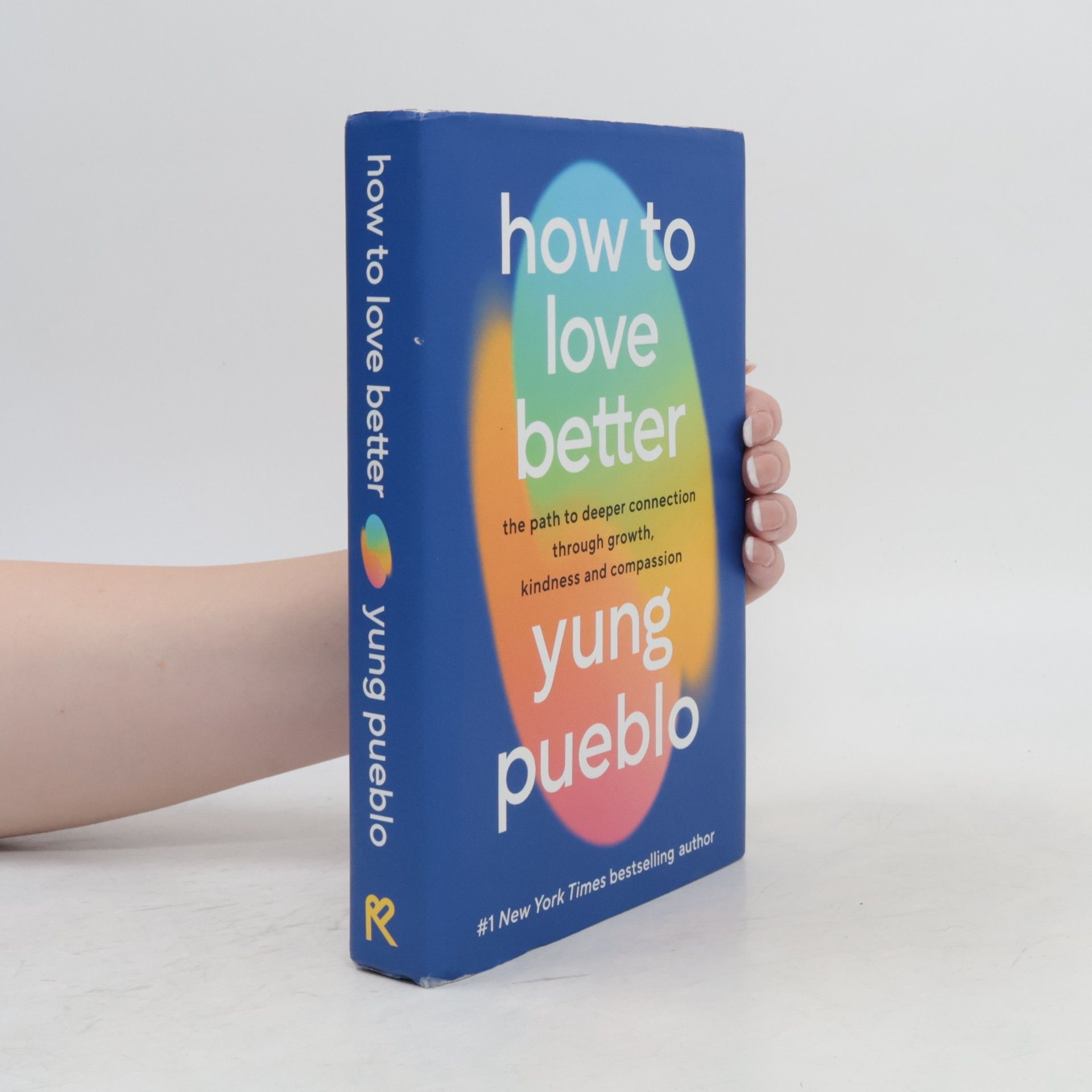 Yung Pueblo How to Love Better