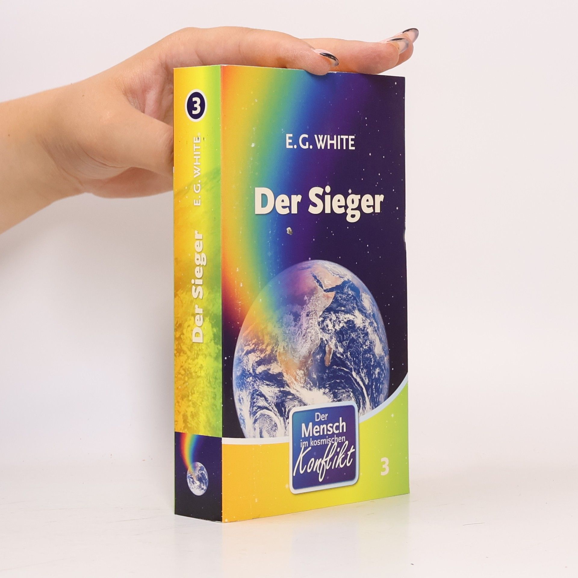 Ellen G. White Der Sieger. Der Mensch im kosmischen Konflikt 3