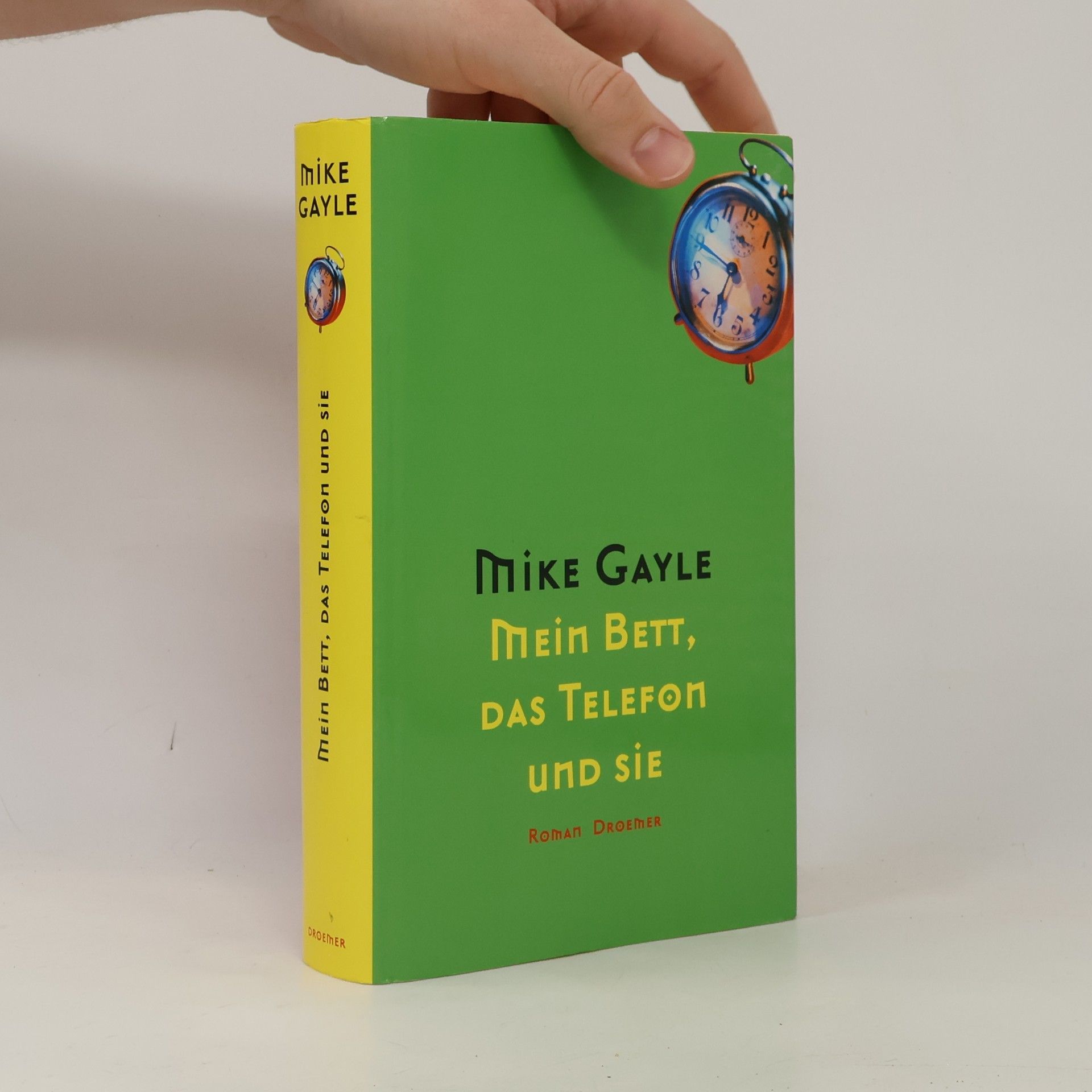Mike Gayle Mein Bett, das Telefon und sie