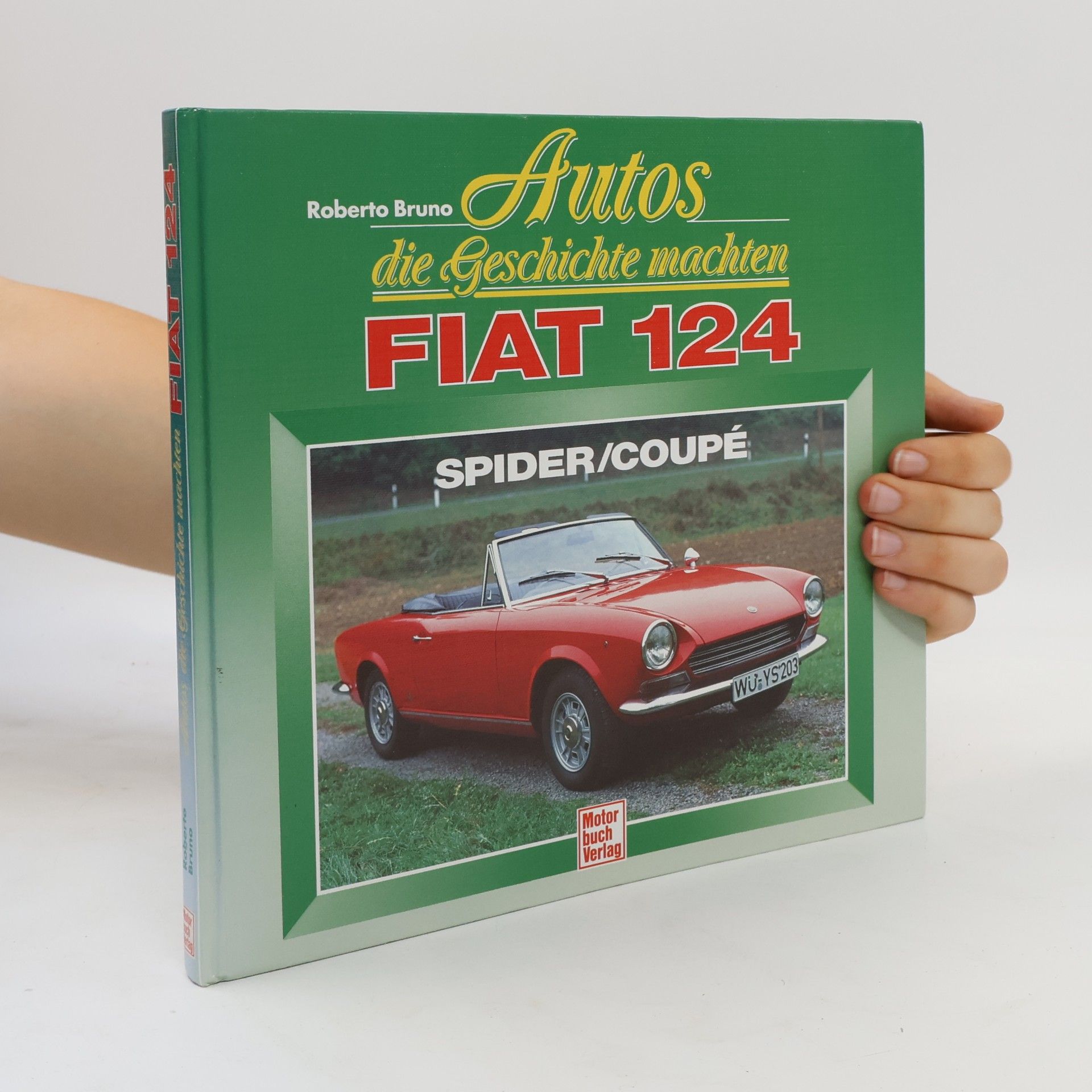 Roberto Bruno Autos, die Geschichte machten, FIAT 124