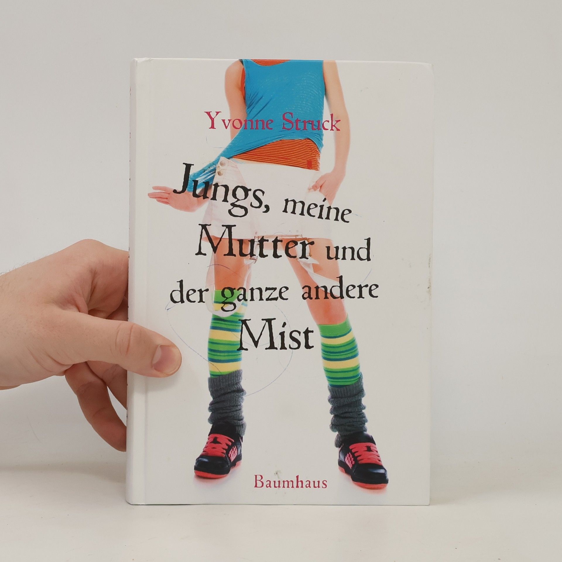 Yvonne Struck Jungs, meine Mutter und der ganze andere Mist