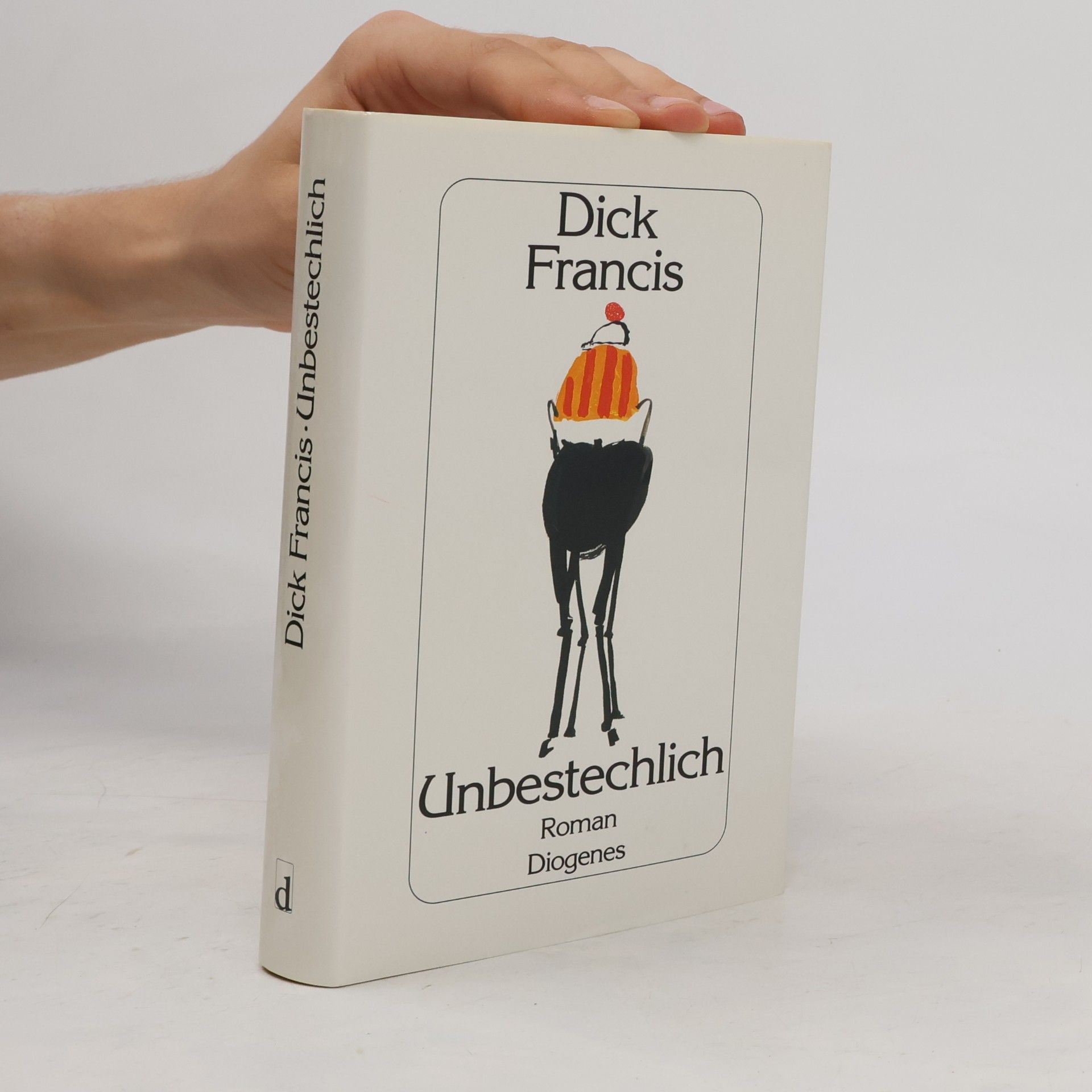 Dick Francis Unbestechlich