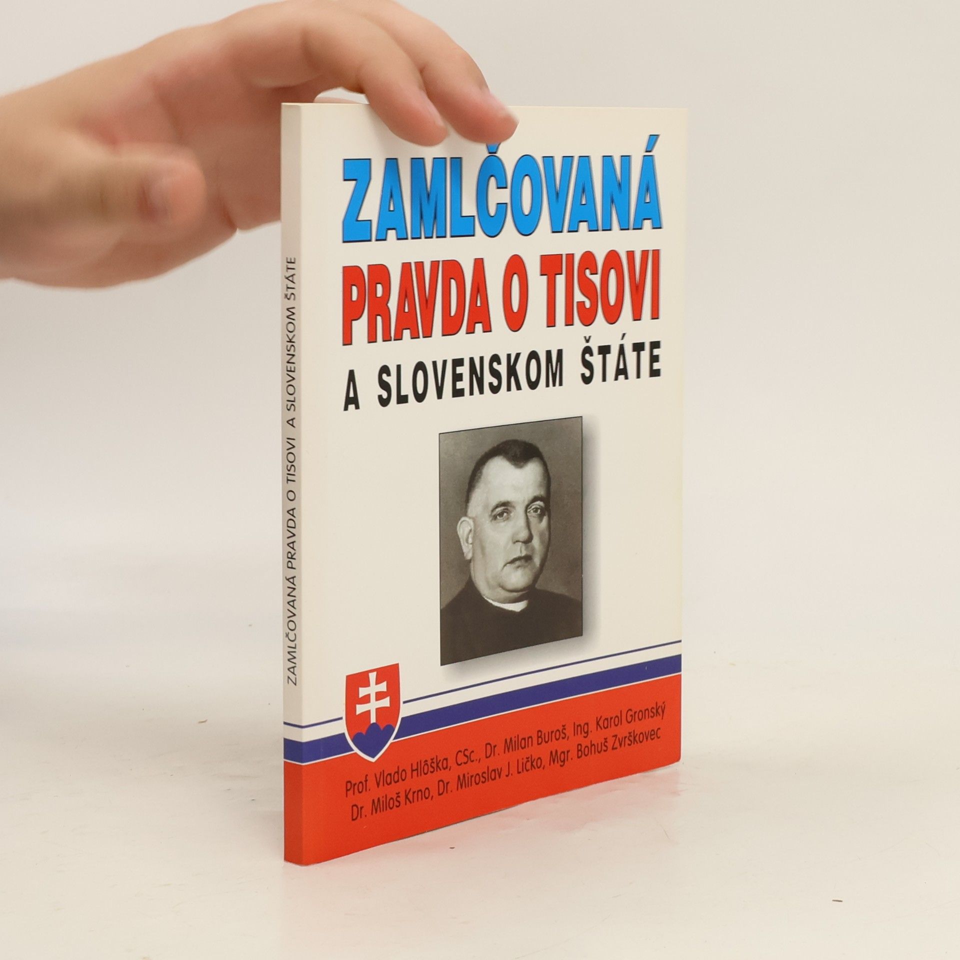 Miloš Krno Zamlčovaná pravda o Tisovi a Slovenskom štáte