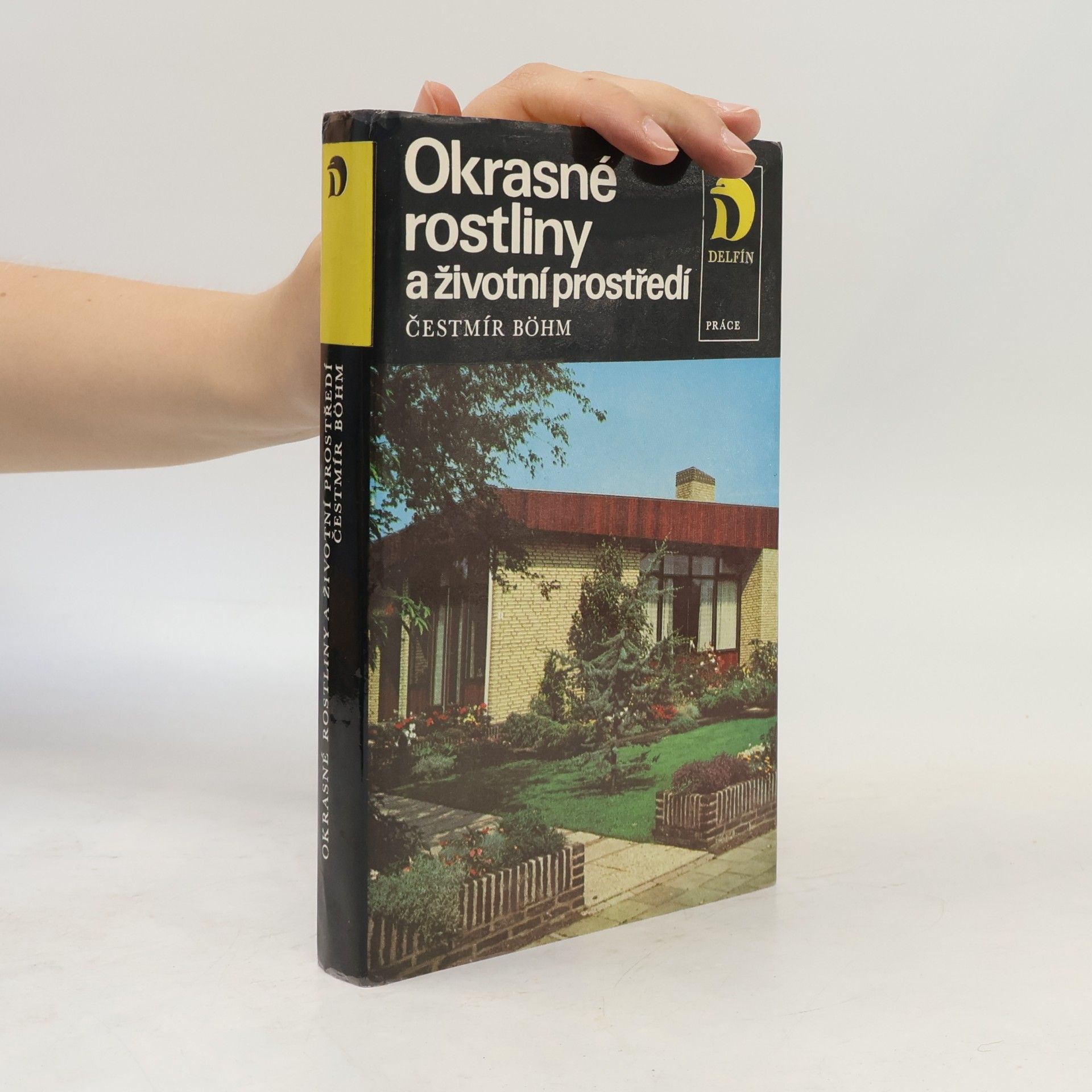 Čestmír Böhm Okrasné rostliny a životní prostředí