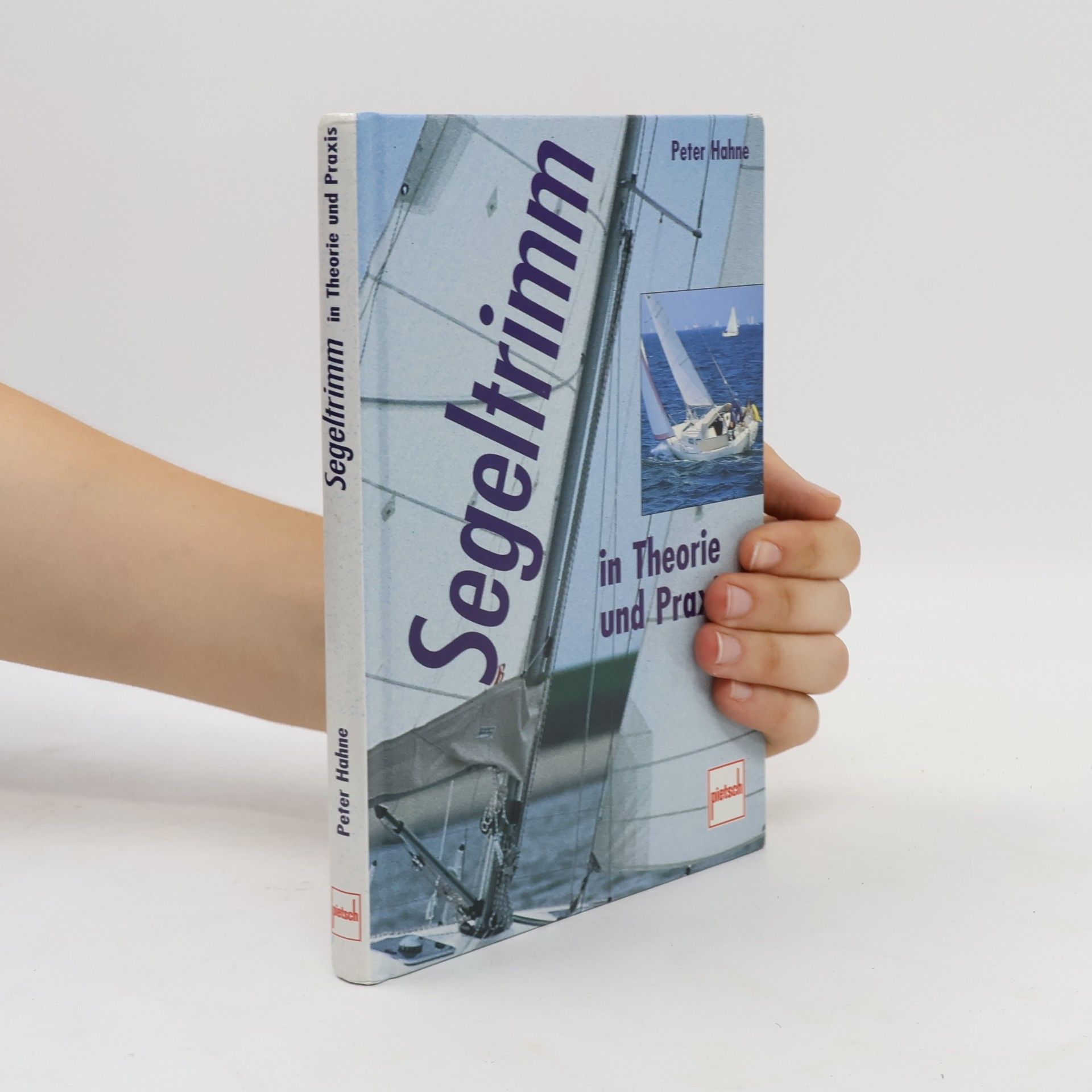 Peter Hahne Segeltrimm in Theorie und Praxis
