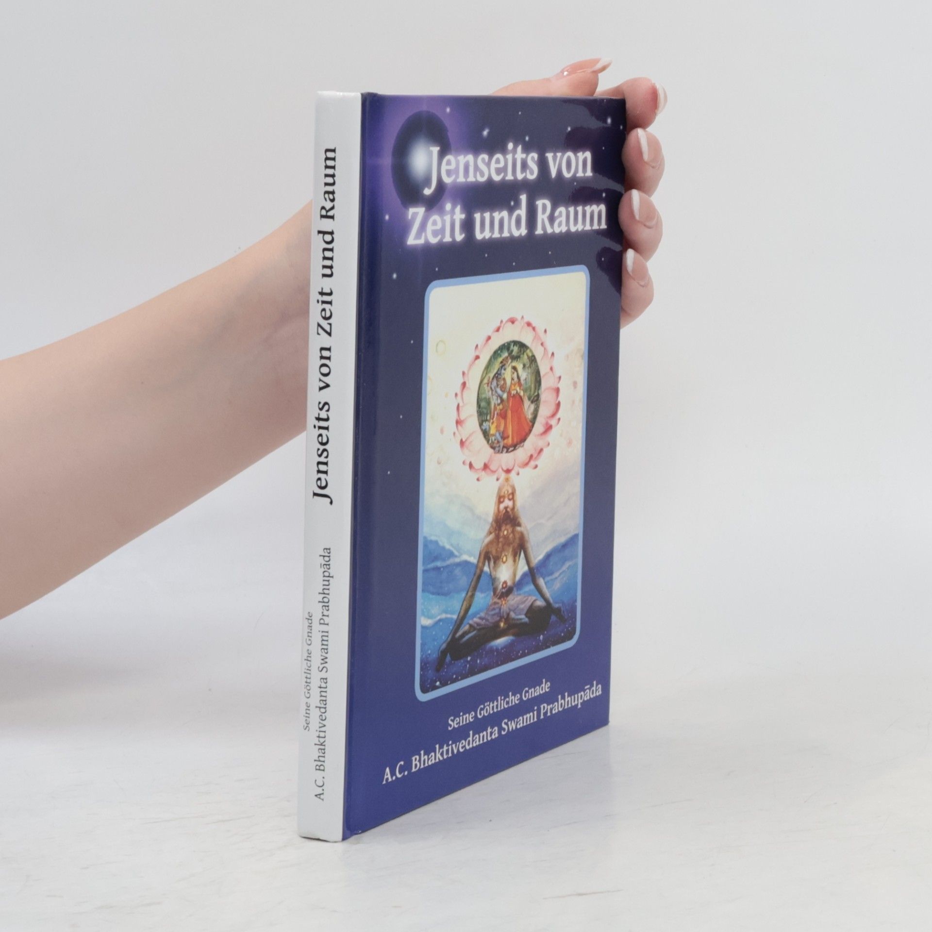 Šrí Šrímad A. Č. Bhaktivédanta Swami Prabhupáda Jenseits von Zeit und Raum