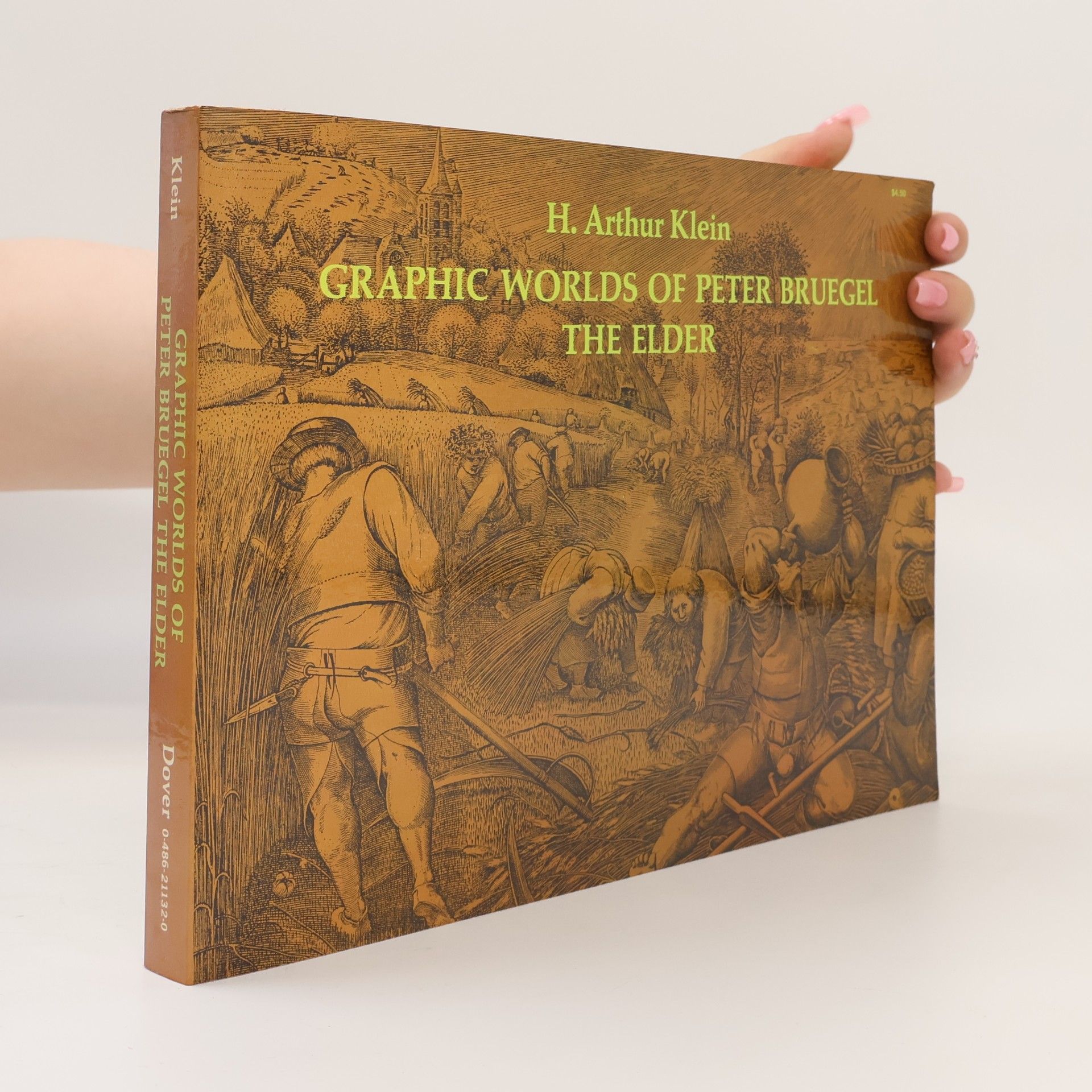 H. Arthur Klein Graphic Worlds of Peter Bruegel the Elder