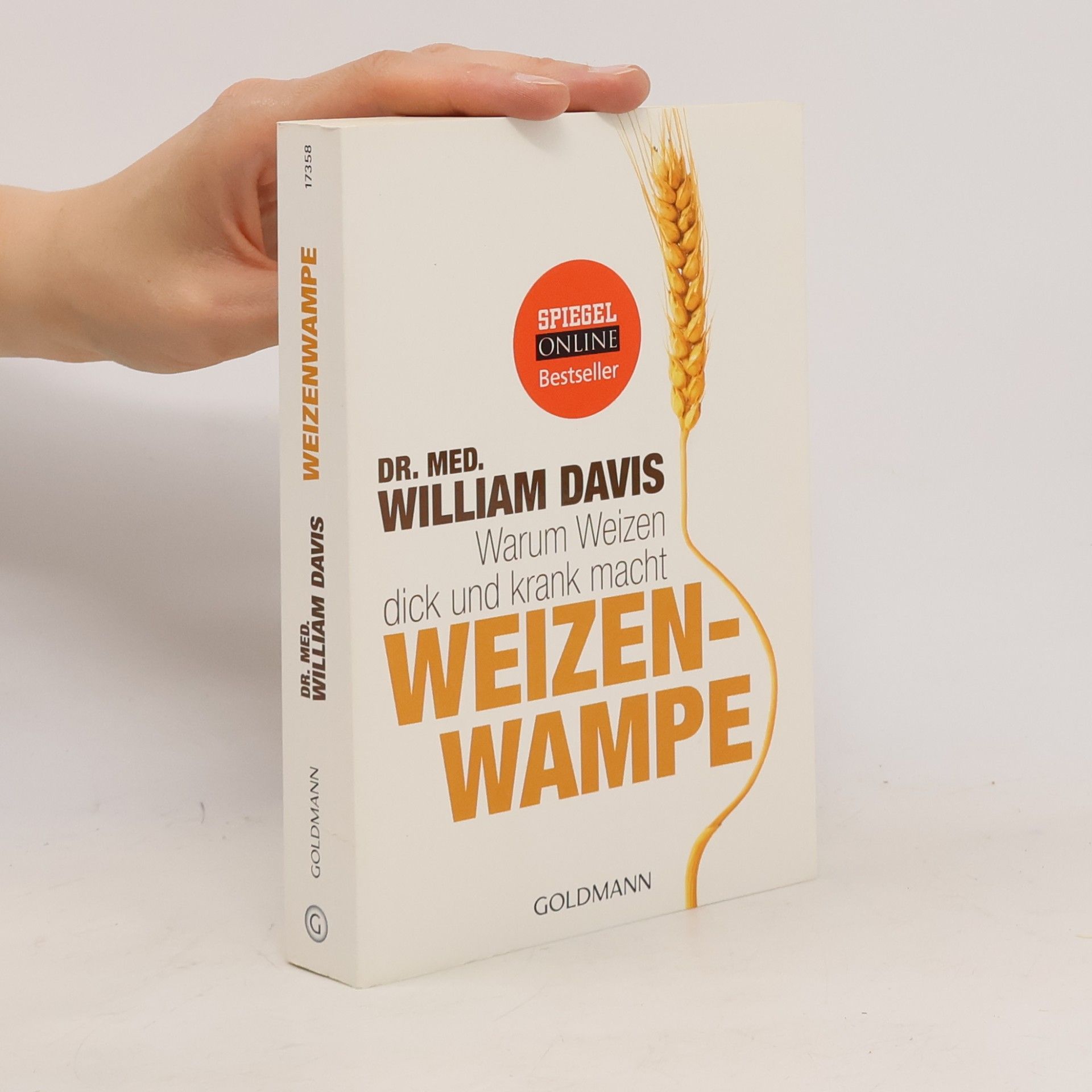 William Davis Weizenwampe - warum Weizen dick und krank macht