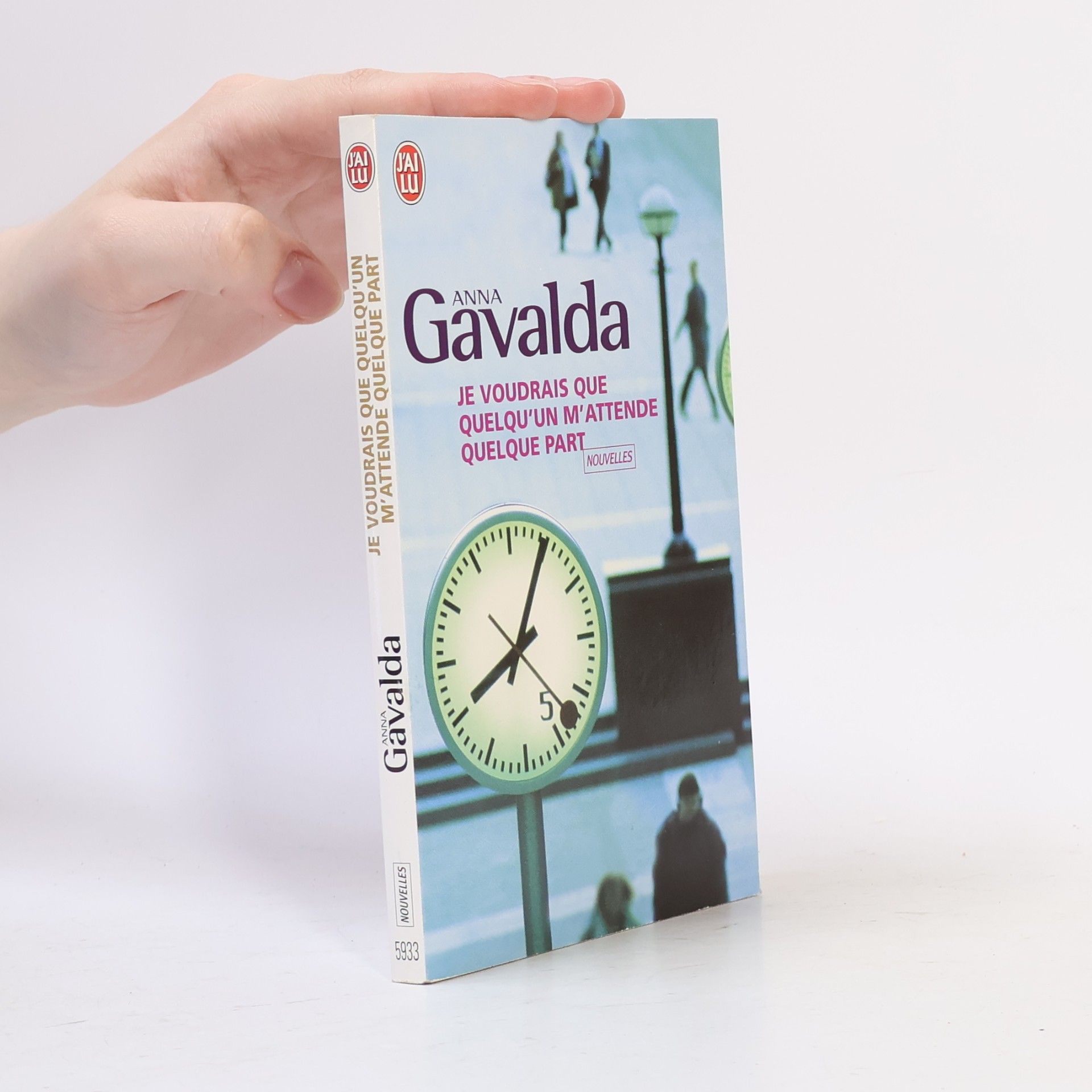 Anna Gavalda Je voudrais que quelqu'un m'attende quelque part