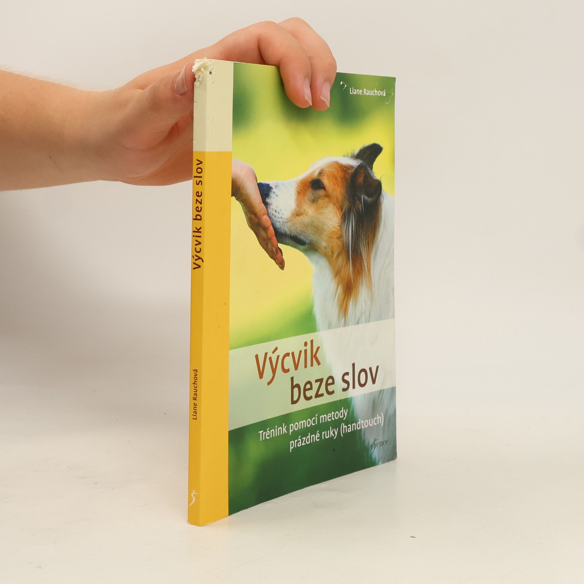 Liane Rauch Výcvik beze slov. Trénink pomocí metody prázdné ruky (handtouch)
