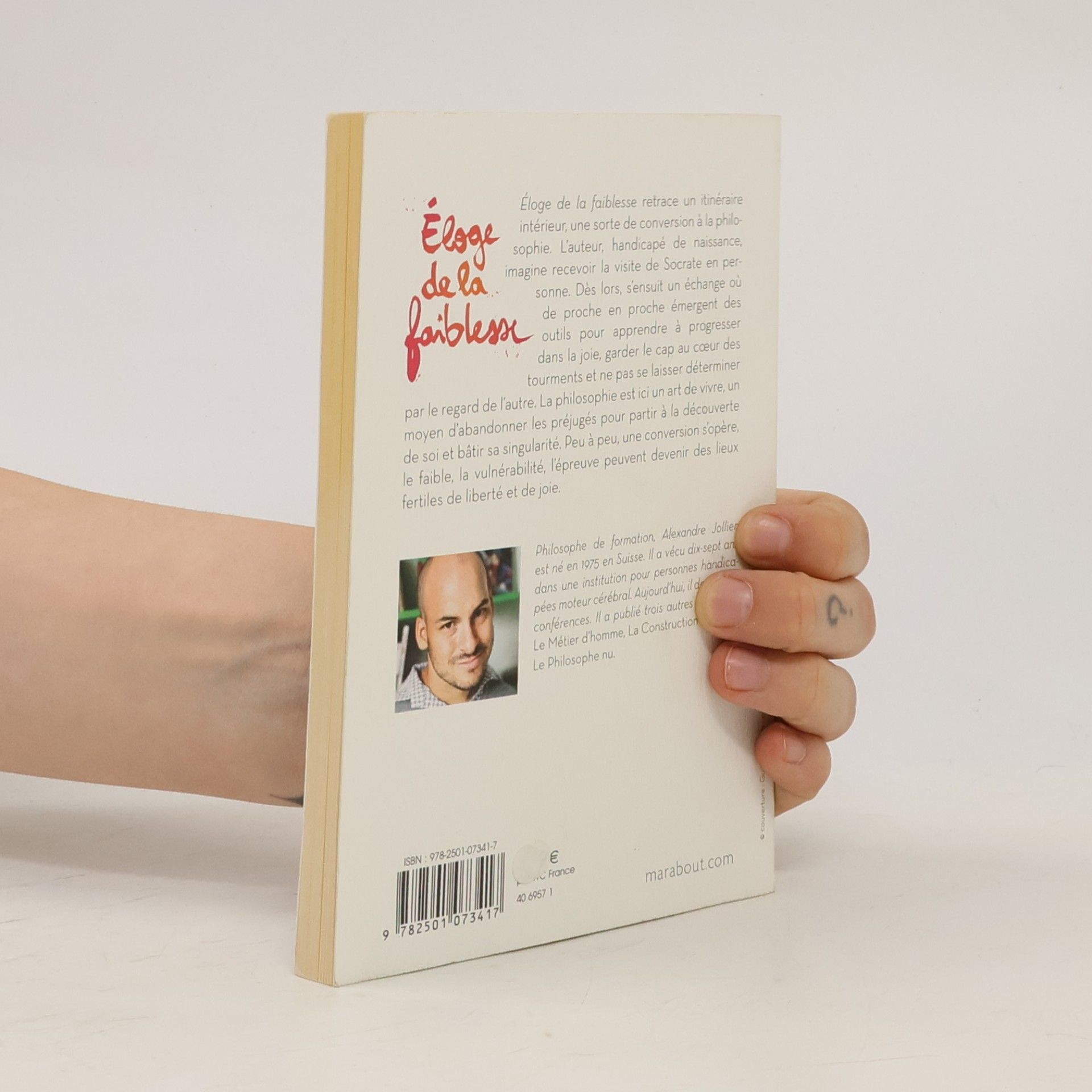 Alexandre Jollien Éloge de la faiblesse