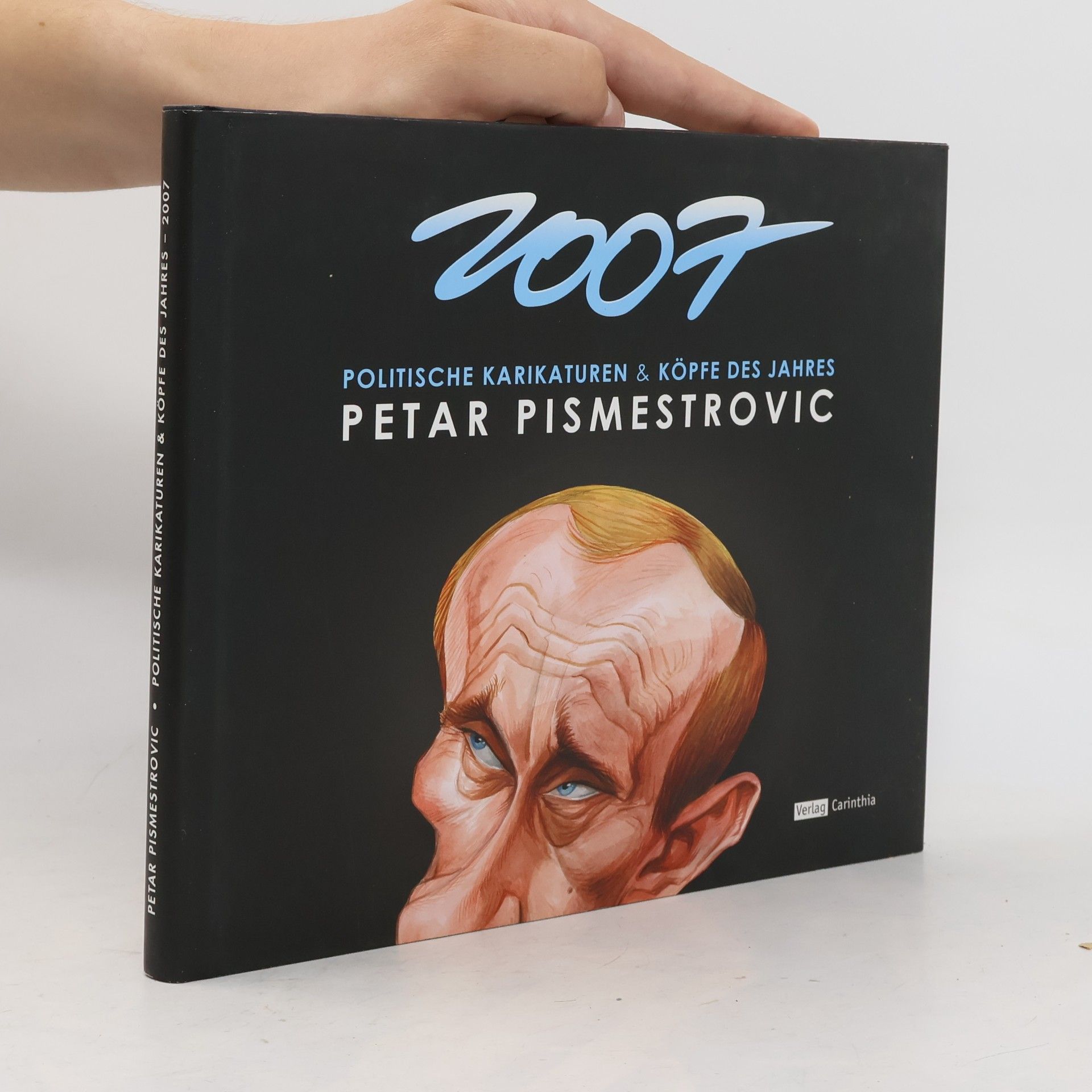 Petar Pismestrović Politische Karikaturen & Köpfe des Jahres 2007