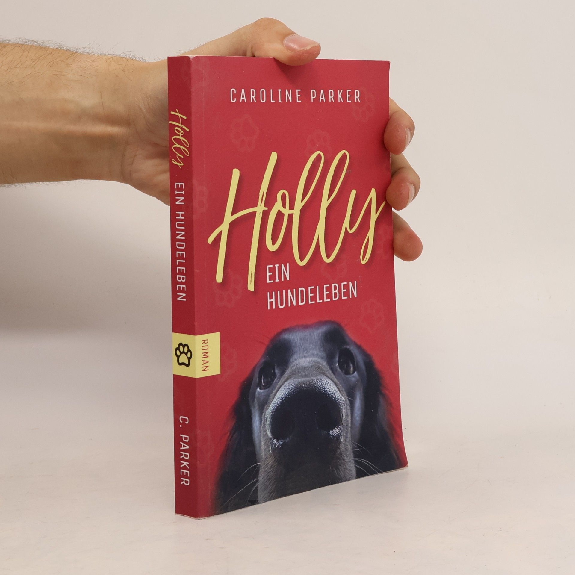 Caroline Parker Holly. Ein Hundeleben