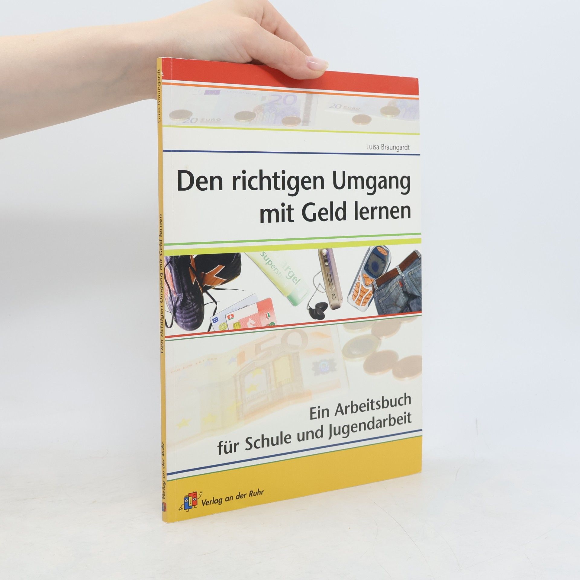 Luisa Braungardt Den richtigen Umgang mit Geld lernen