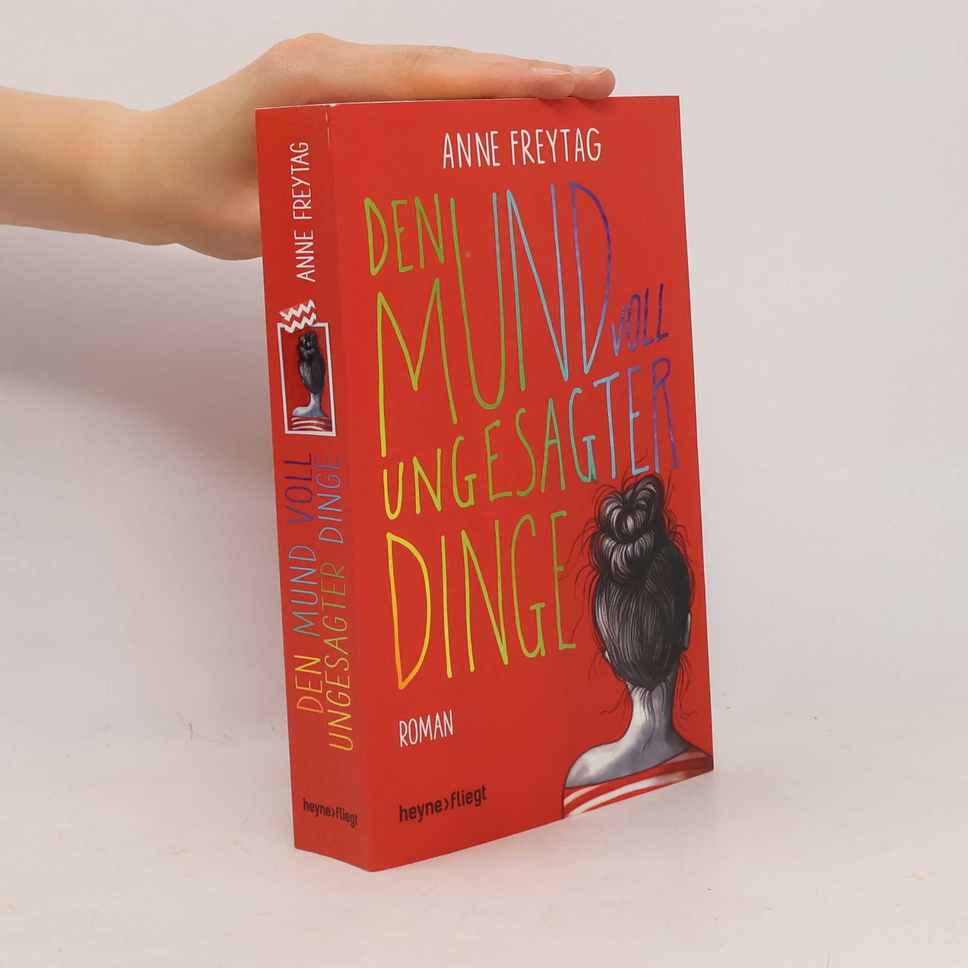 Anne Freytag Den Mund voll ungesagter Dinge