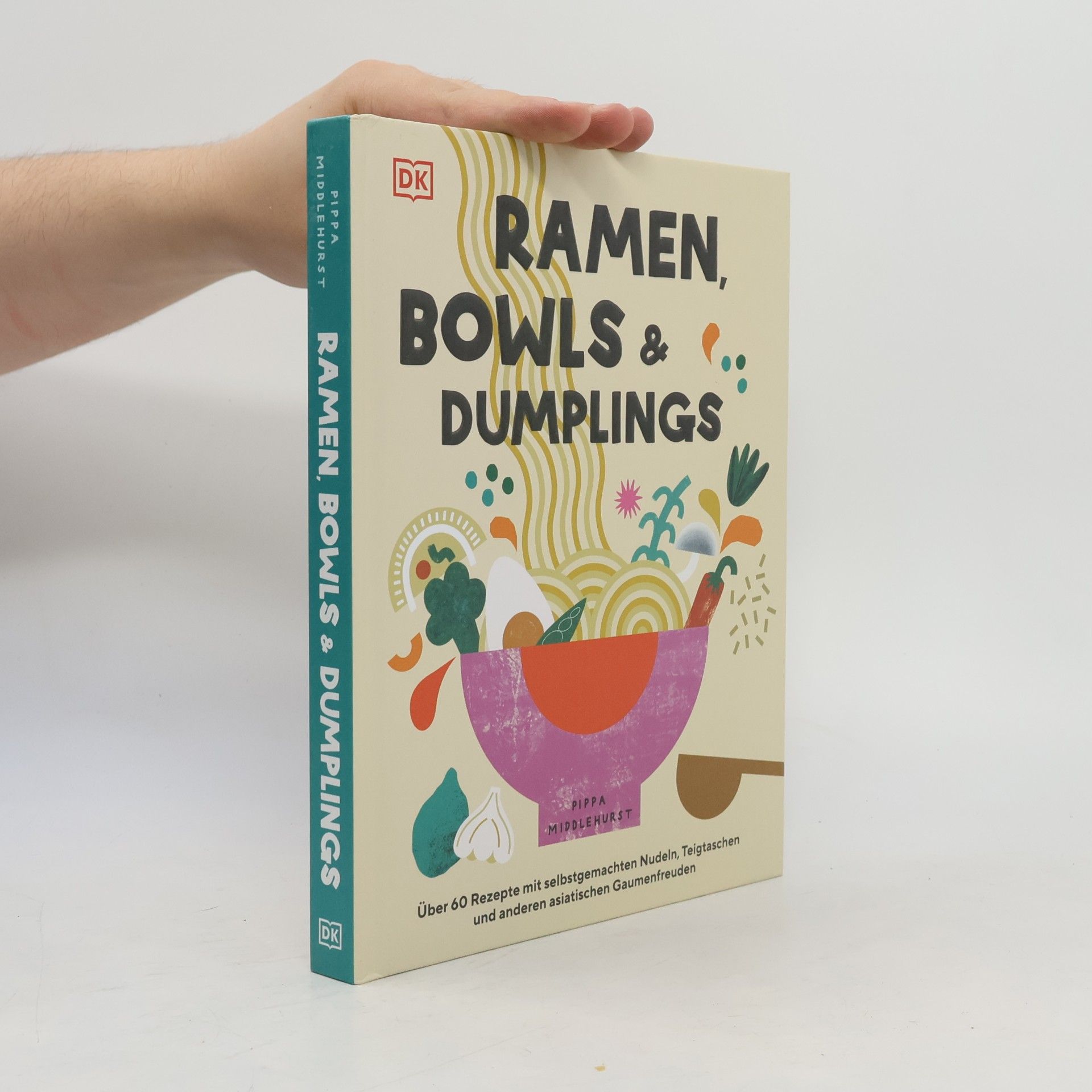Pippa Middlehurst Ramen, Bowls & Dumplings