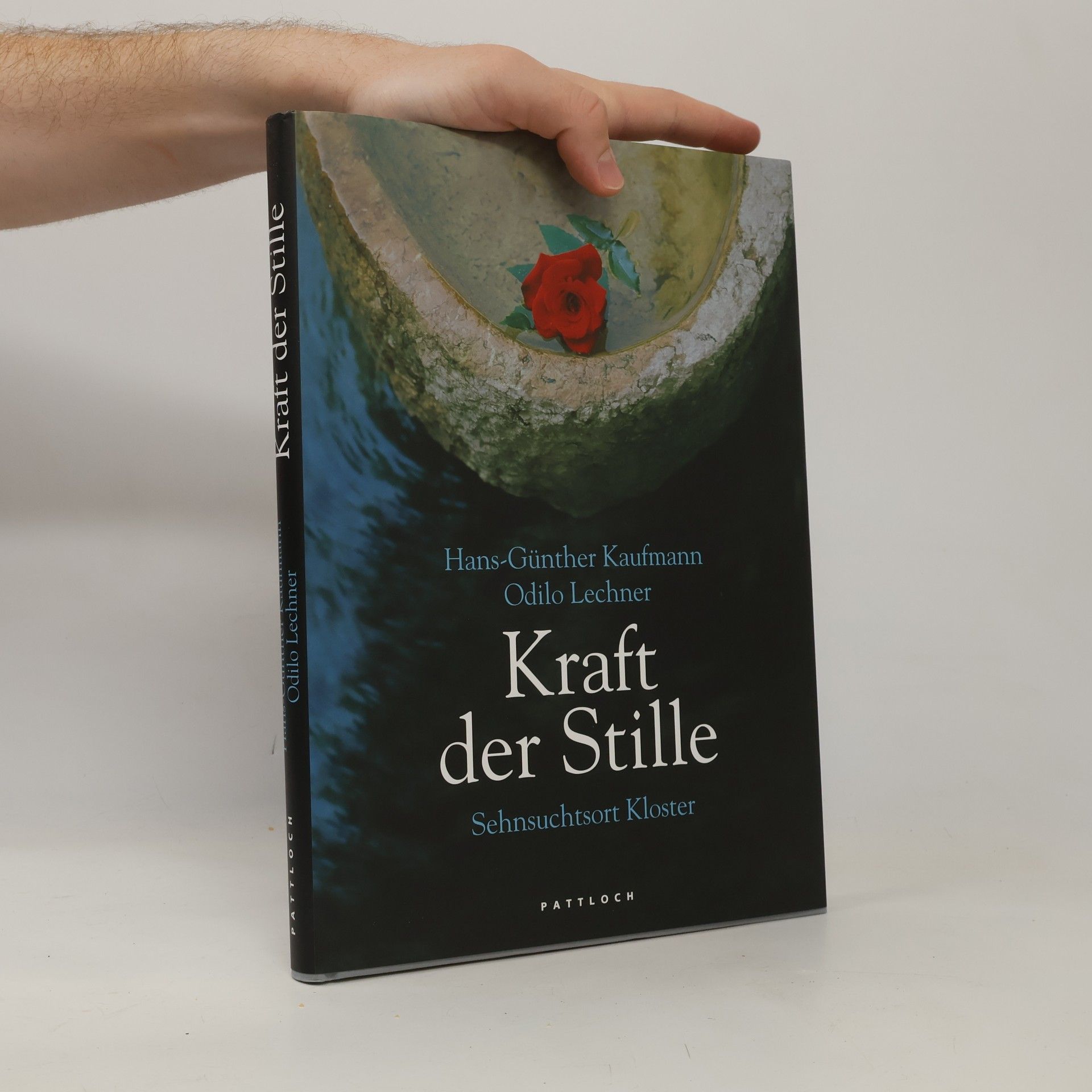 Hans-Günther Kaufmann Kraft der Stille. Sehnsuchtsort Kloster