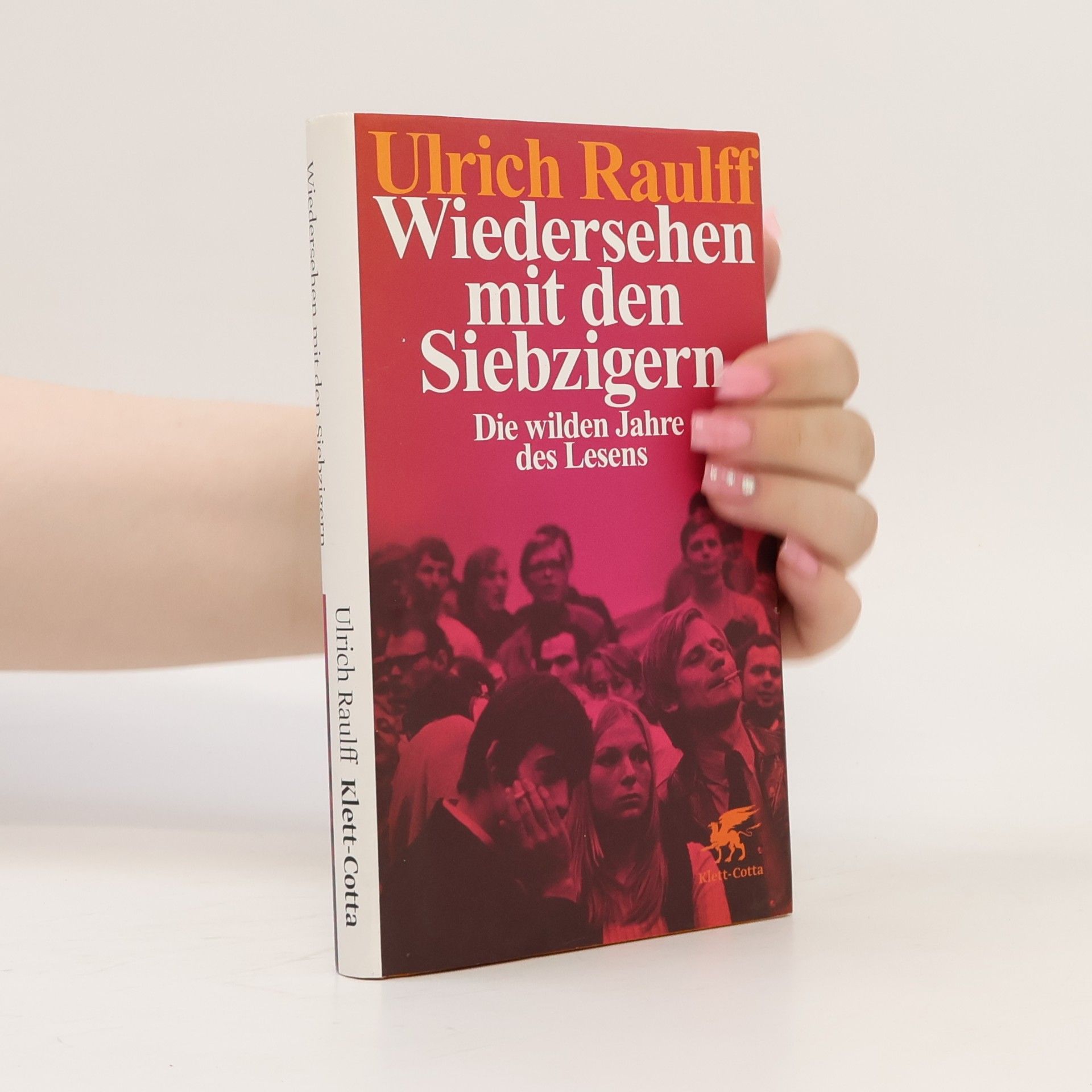 Ulrich Raulff Wiedersehen mit den Siebzigern