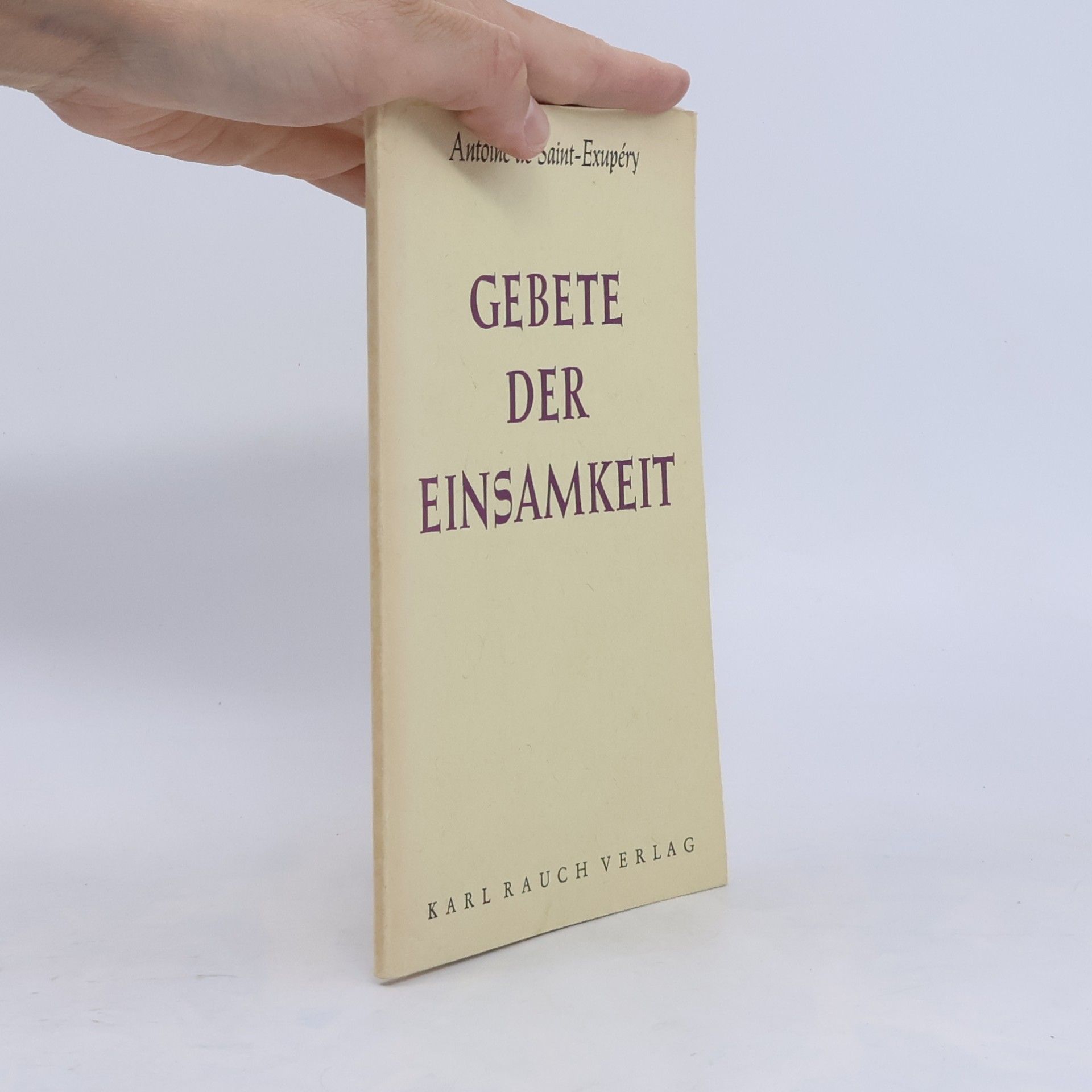 Antoine de Saint-Exupéry Gebete der Einsamkeit