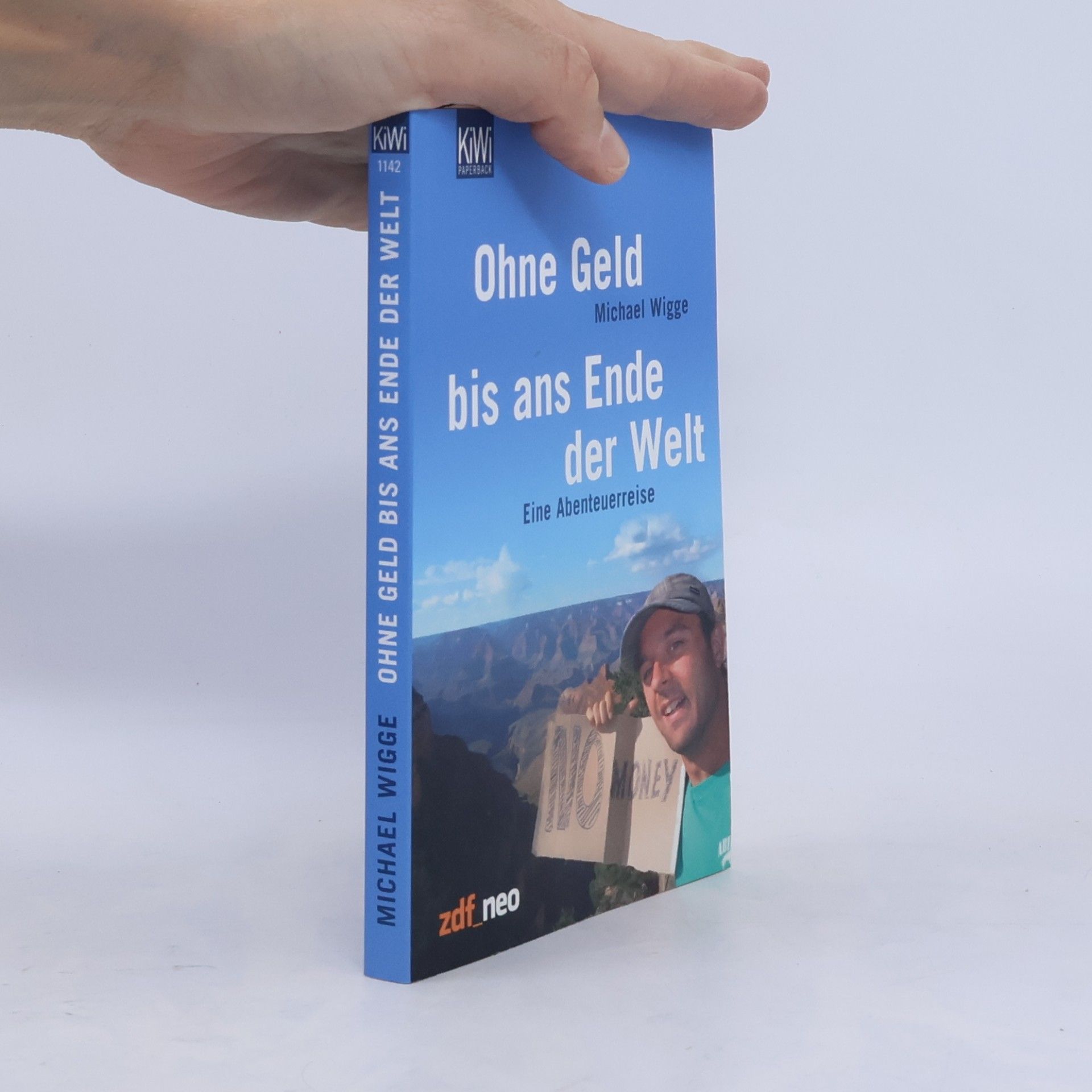 Michael Wigge Ohne Geld bis ans Ende der Welt